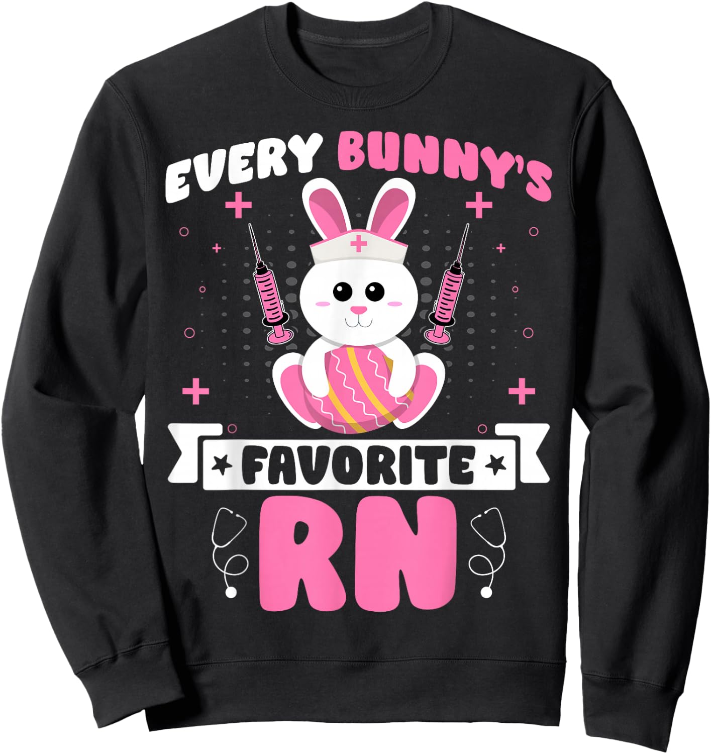 Every Bunny's Favorite RN - Registered Nurse Easter Day Sweatshirt - Sweatshirt | Black