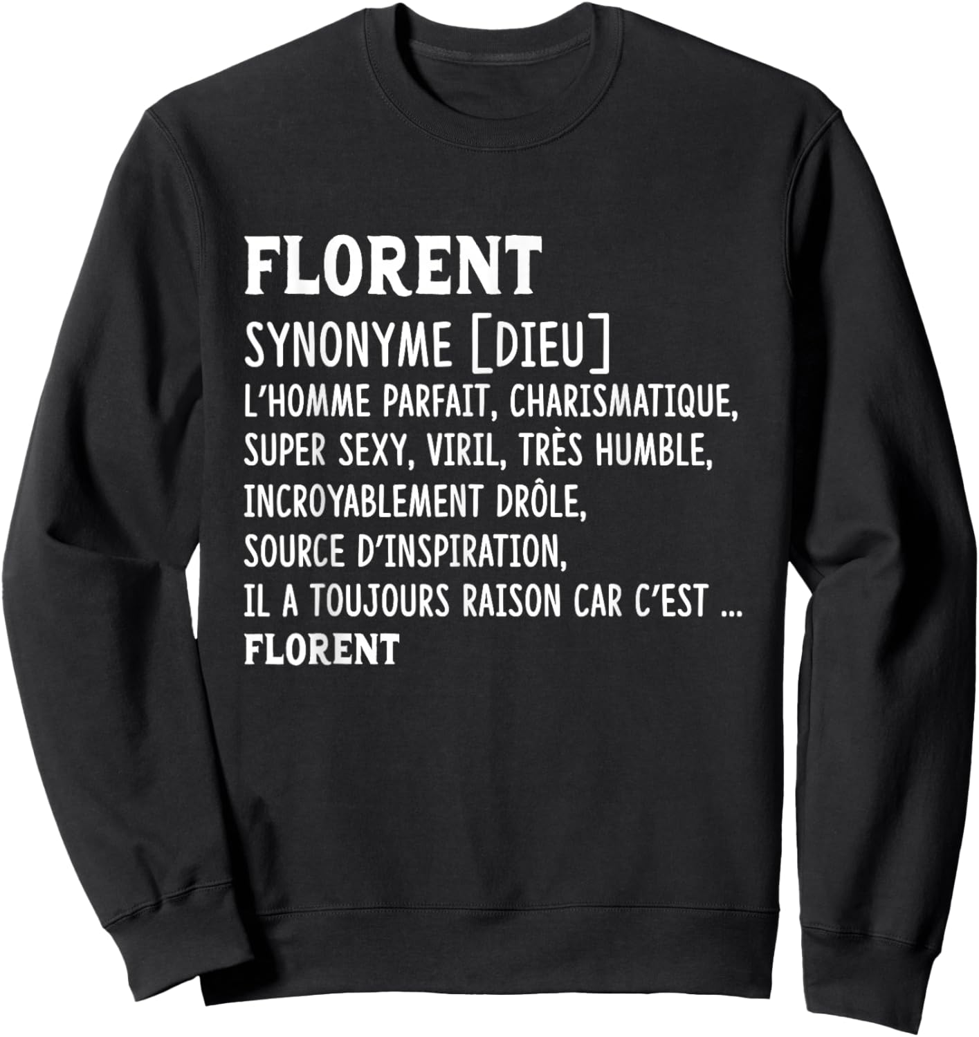 Man Humor Name Custom Florent Definition , Black, S Sweatshirt - Sweatshirt | Black
