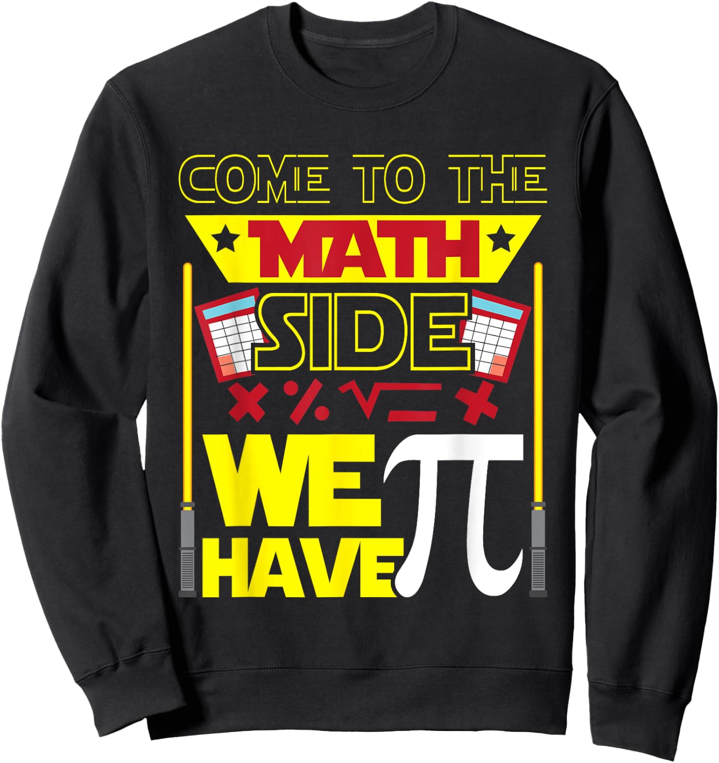 Come To The Math Side We Have Pi - Math Lover Math Teacher Women Kids Sweatshirt - Sweatshirt | Black