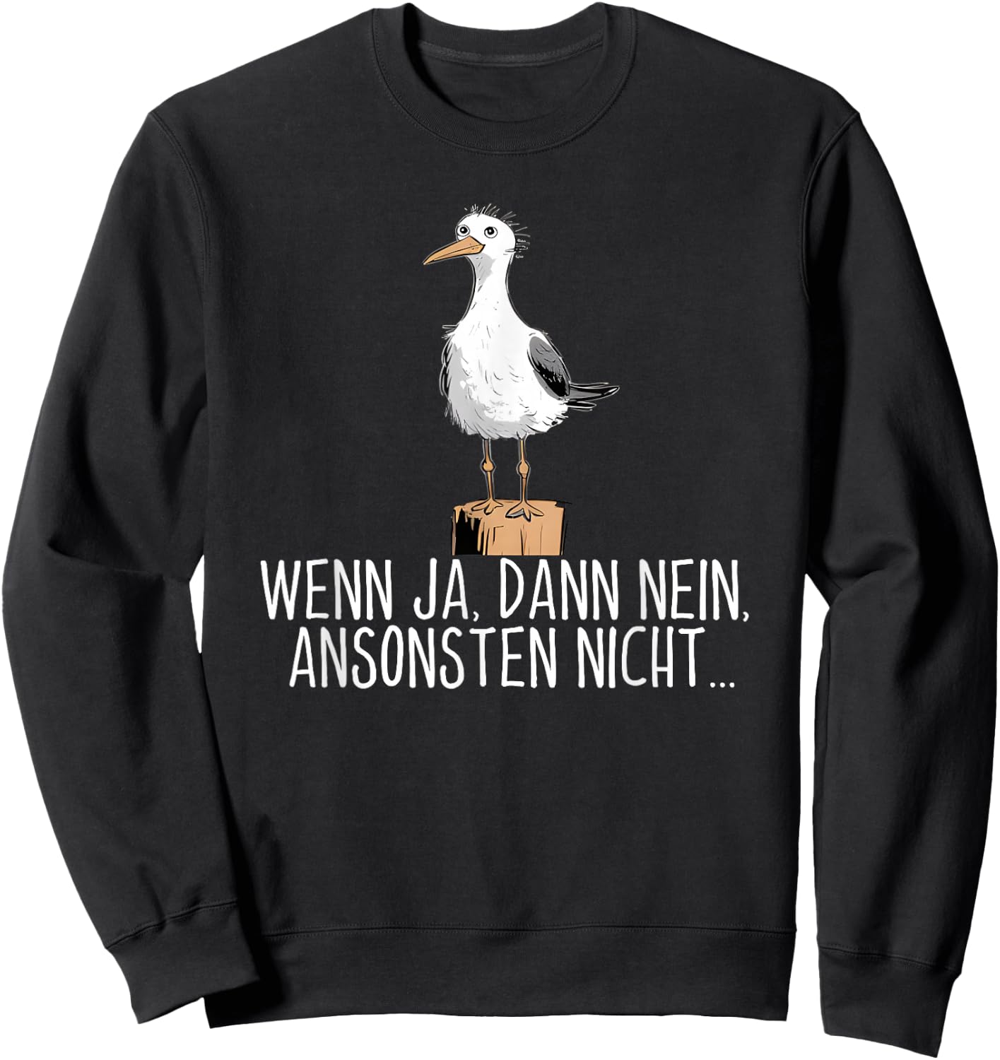 Wenn ja dann nein ansonsten nicht , black Sweatshirt - Sweatshirt | Black
