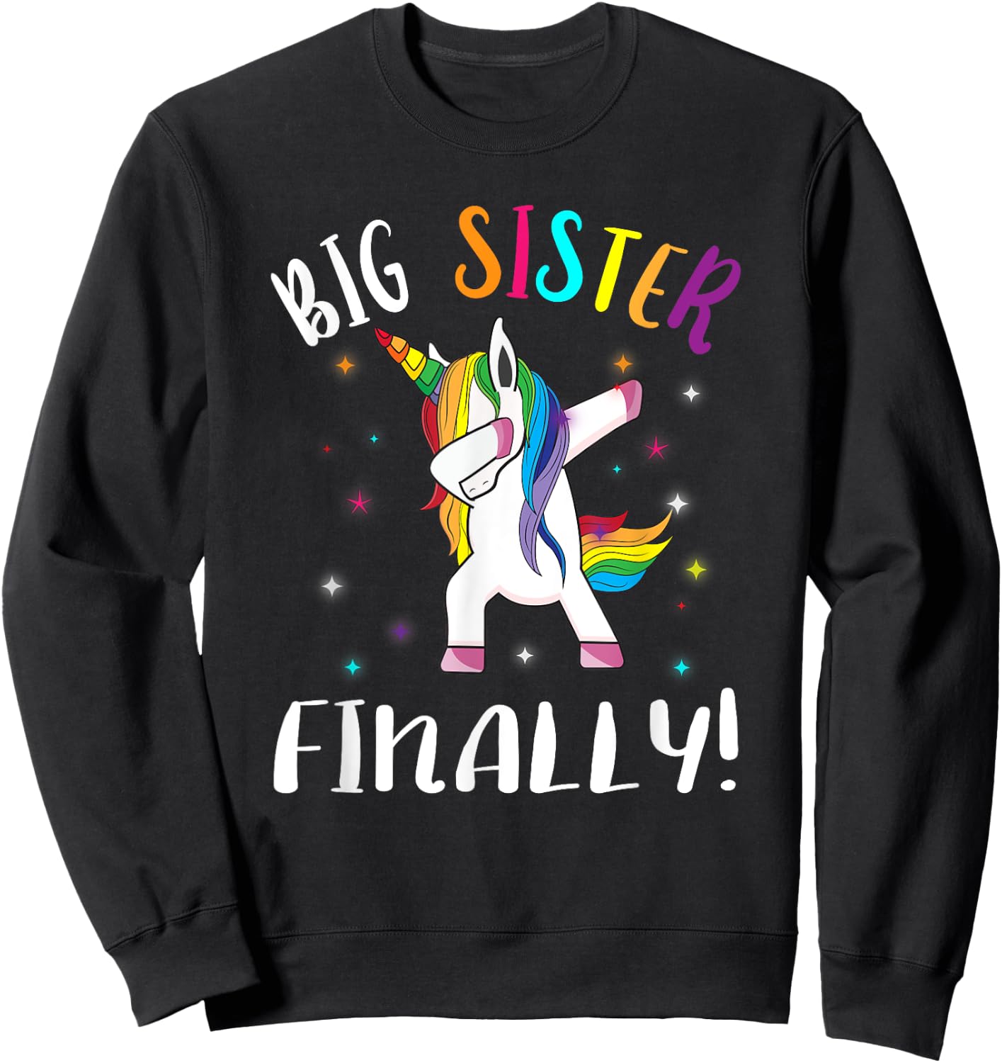 Big Sister Finally Unicorn - Unicorn New Big Sister Sweatshirt - Sweatshirt | Black