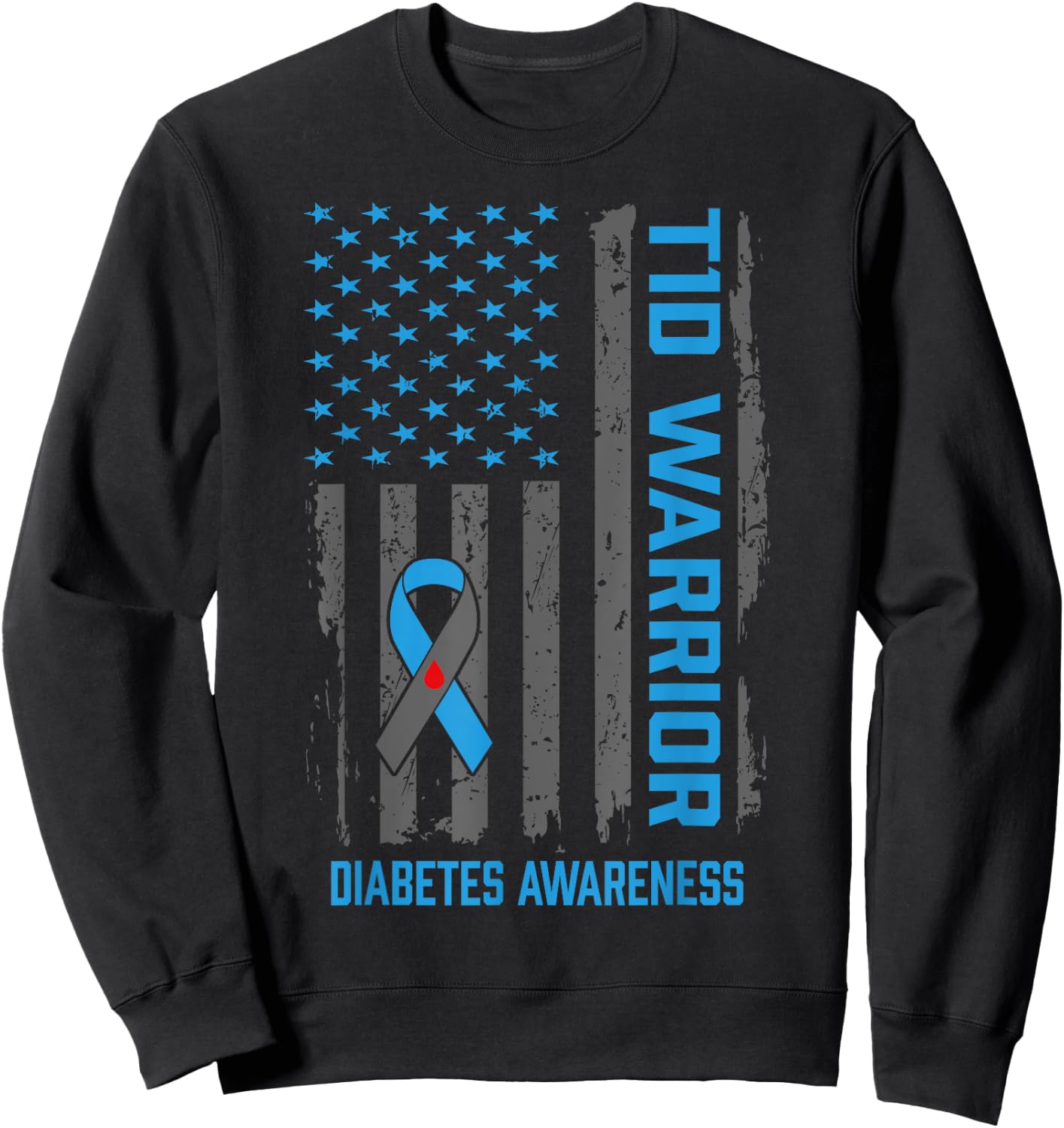 Type 1 Diabetes Awareness T1D Warrior Type One Diabetic Sweatshirt - Sweatshirt | Black
