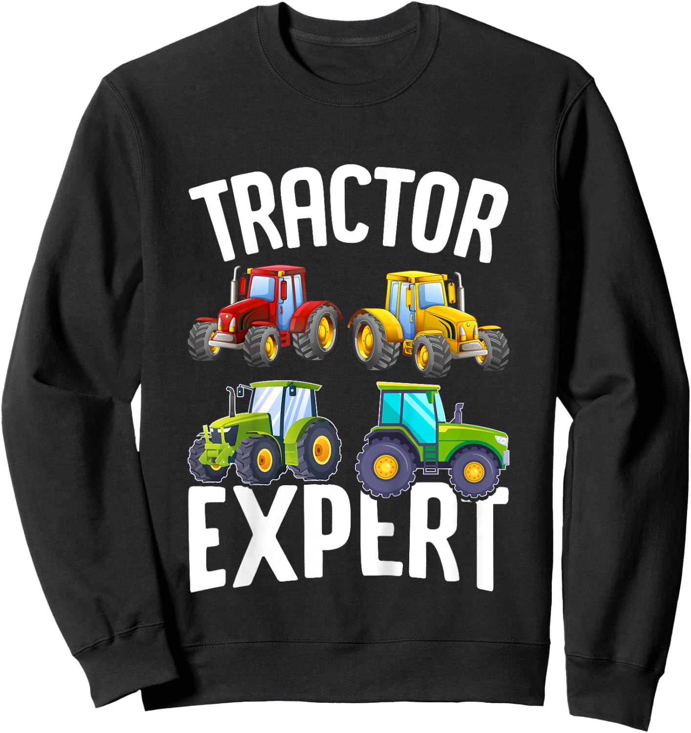 Kids Tractor Expert Funny Boys Tractors Toddler Sweatshirt - Sweatshirt | Black