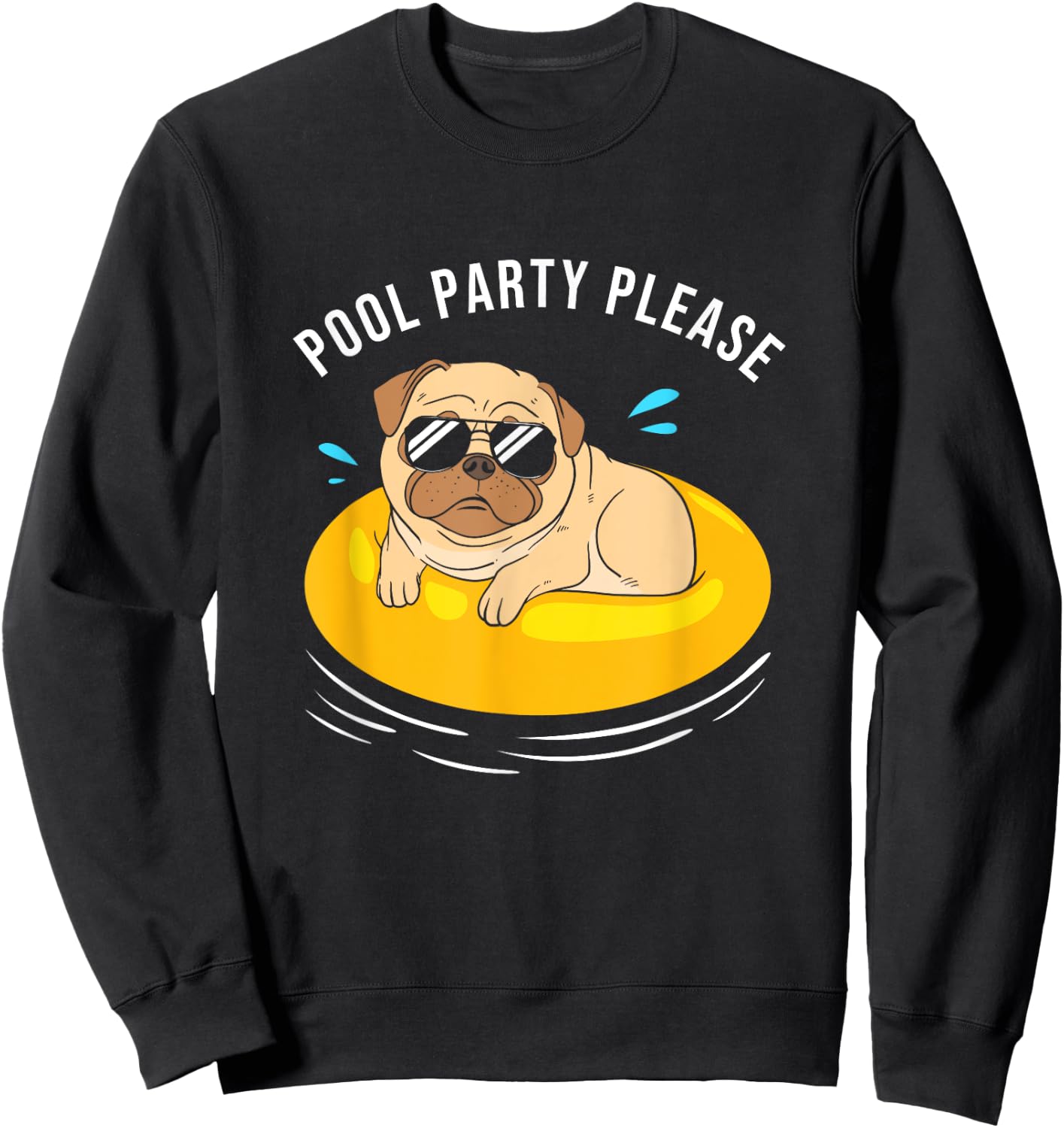 Cute Pool Party Squad Pool Party Please Dog With Sunglasses Men Women Kids Sweatshirt - Sweatshirt | Black