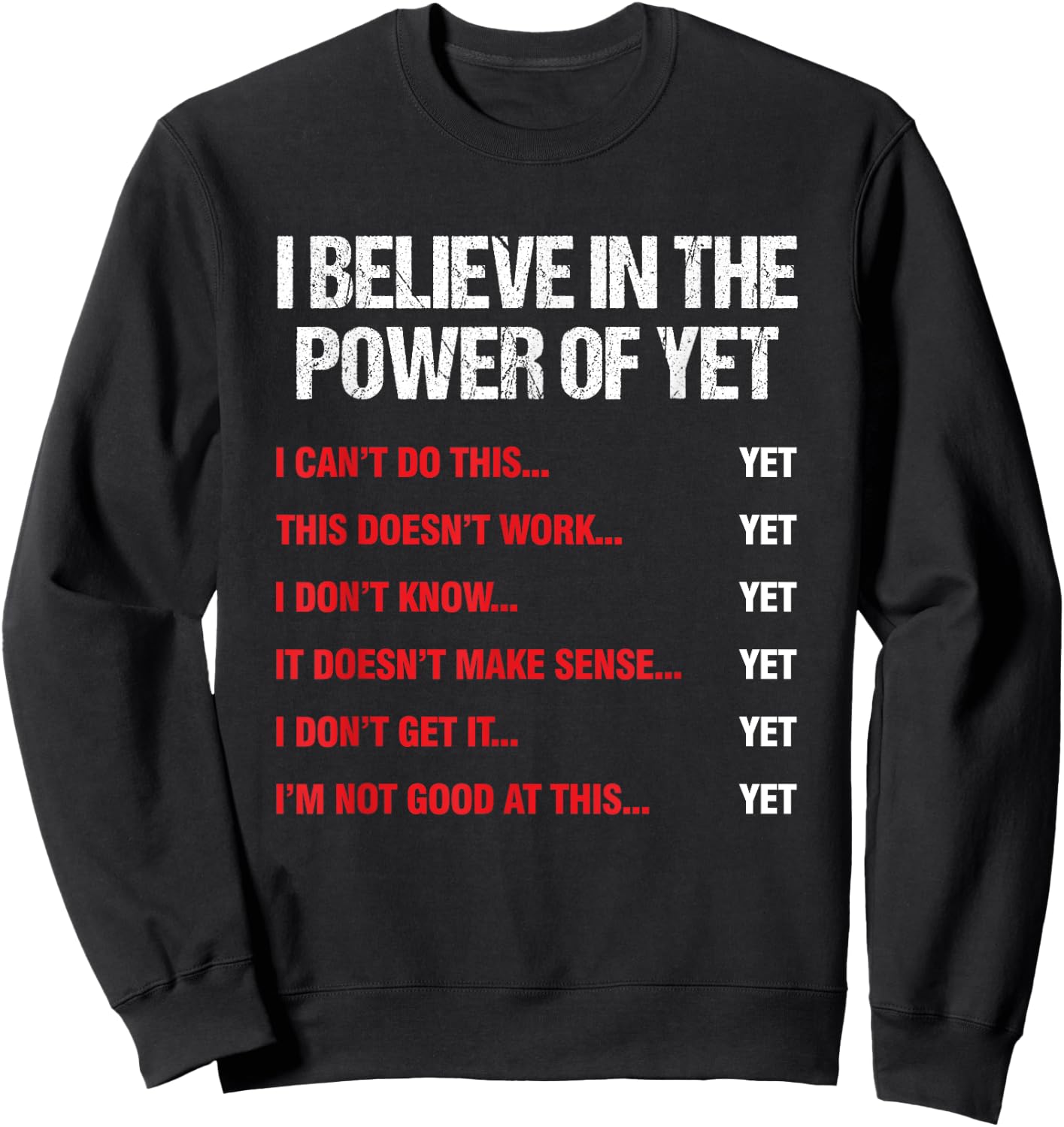 Encouragement Believes in the Power of Motivation Sweatshirt - Sweatshirt | Black