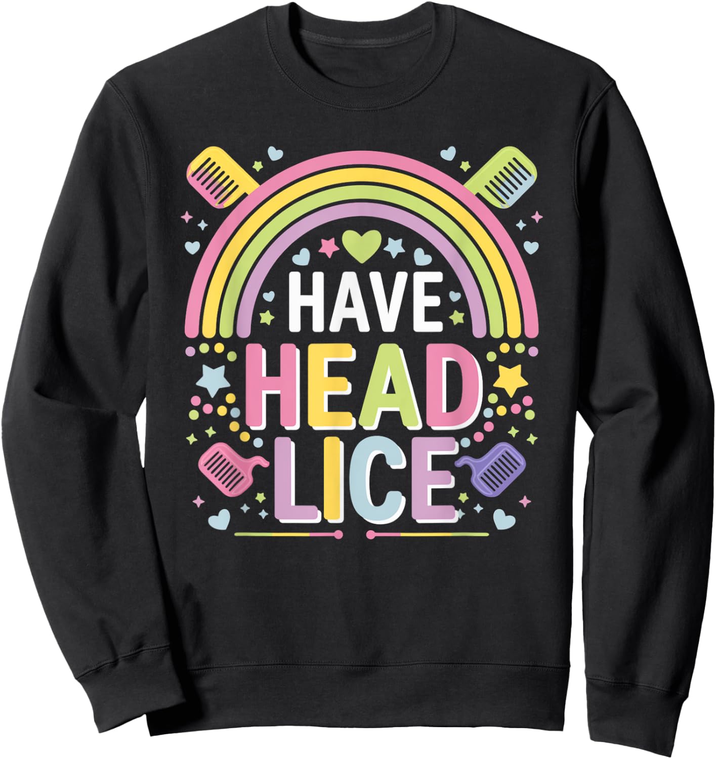 I Have Head Lice Funny Retro Offensive Inappropriate Meme Sweatshirt - Sweatshirt | Black