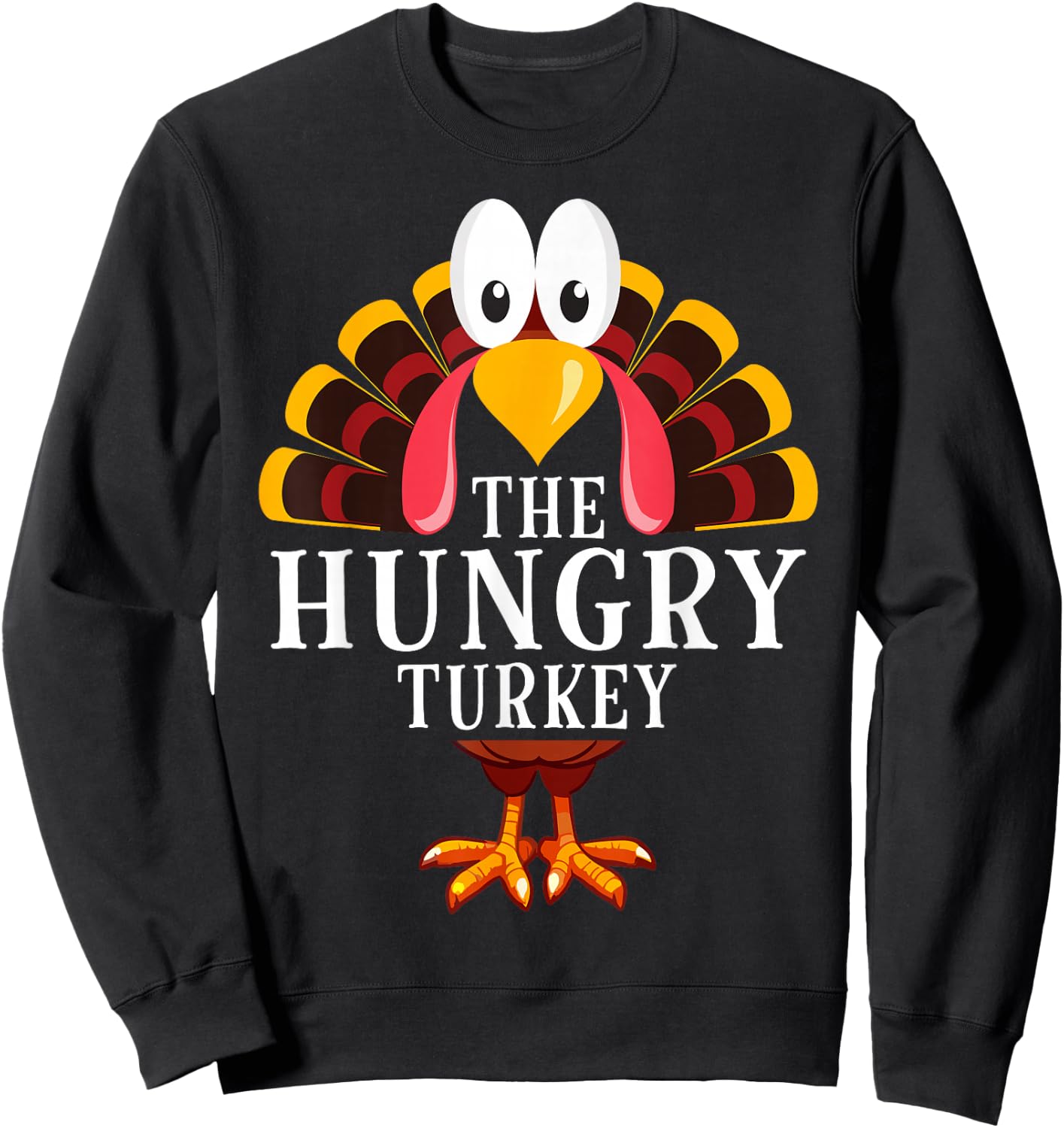 Thanksgiving The Hungry Turkey Matching Sweatshirt - Sweatshirt | Black