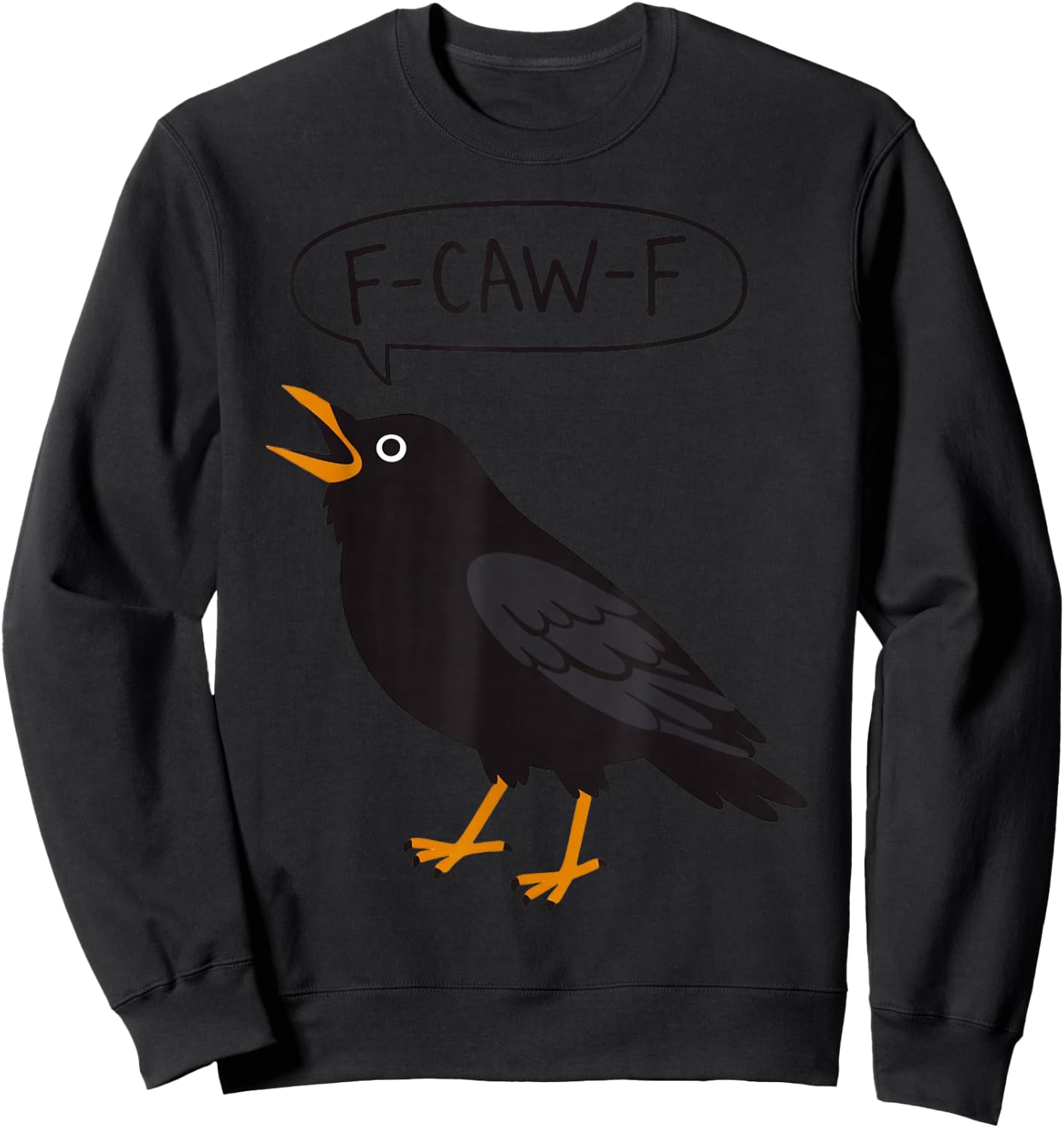 F-Caw-F Black Crow Silhouette Funny Bird Adult Humor Sweatshirt - Sweatshirt | Black