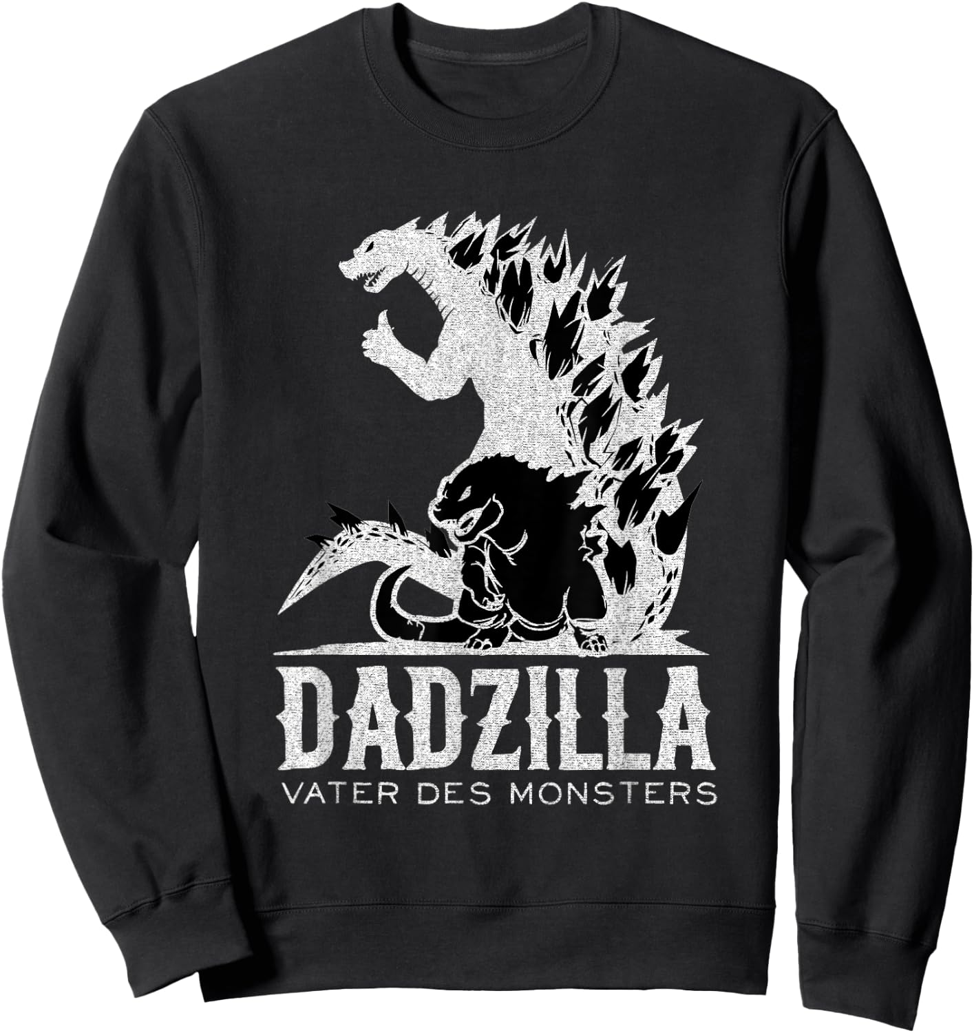 Dadzilla Father of the Monster Funny Dad Father Sweatshirt - Sweatshirt | Black