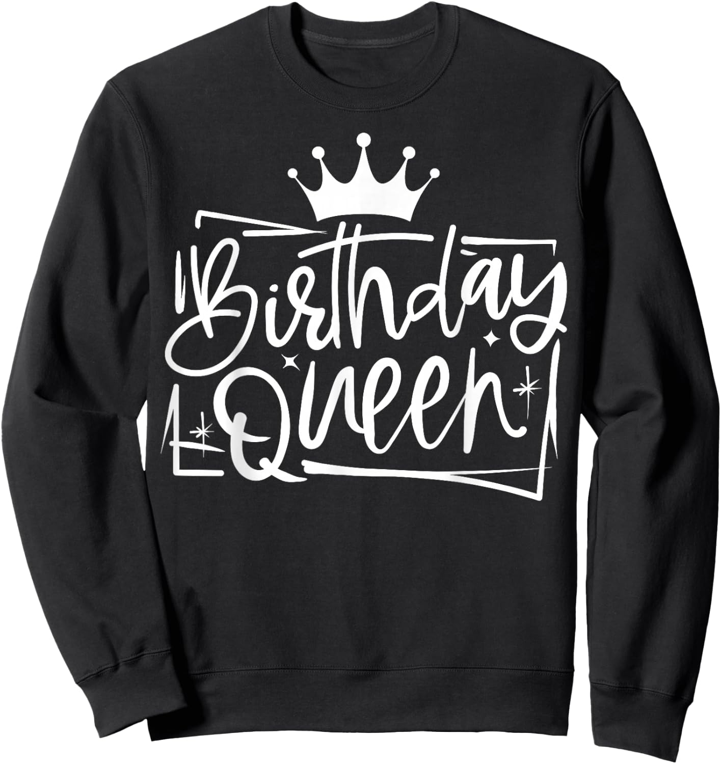 Birthday Queen Sweatshirt - Sweatshirt | Black