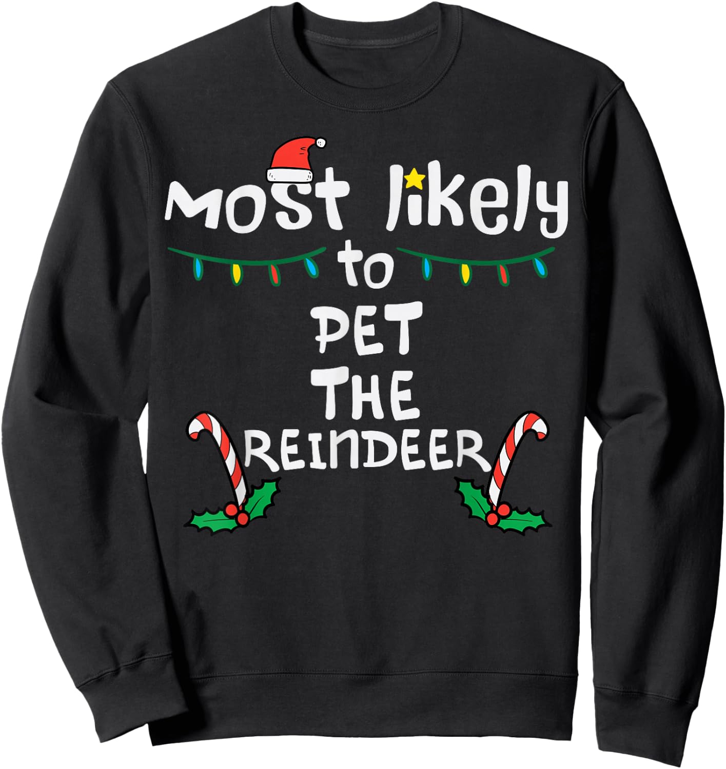 Most Likely Pet Reindeer Christmas Xmas Family Matching Kids Sweatshirt - Sweatshirt | Black
