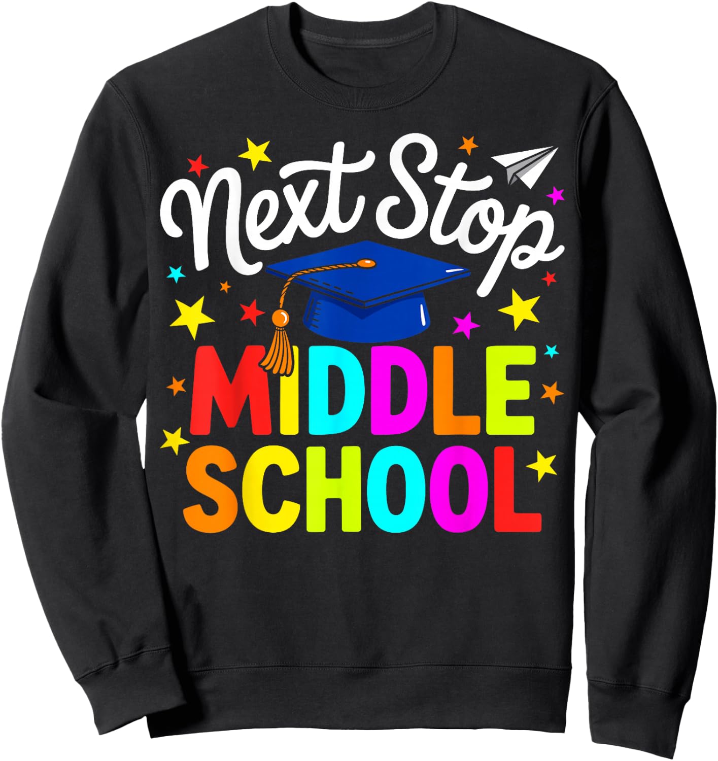 Next Stop Middle School Elementary School Graduation 2026 Sweatshirt - Sweatshirt | Black