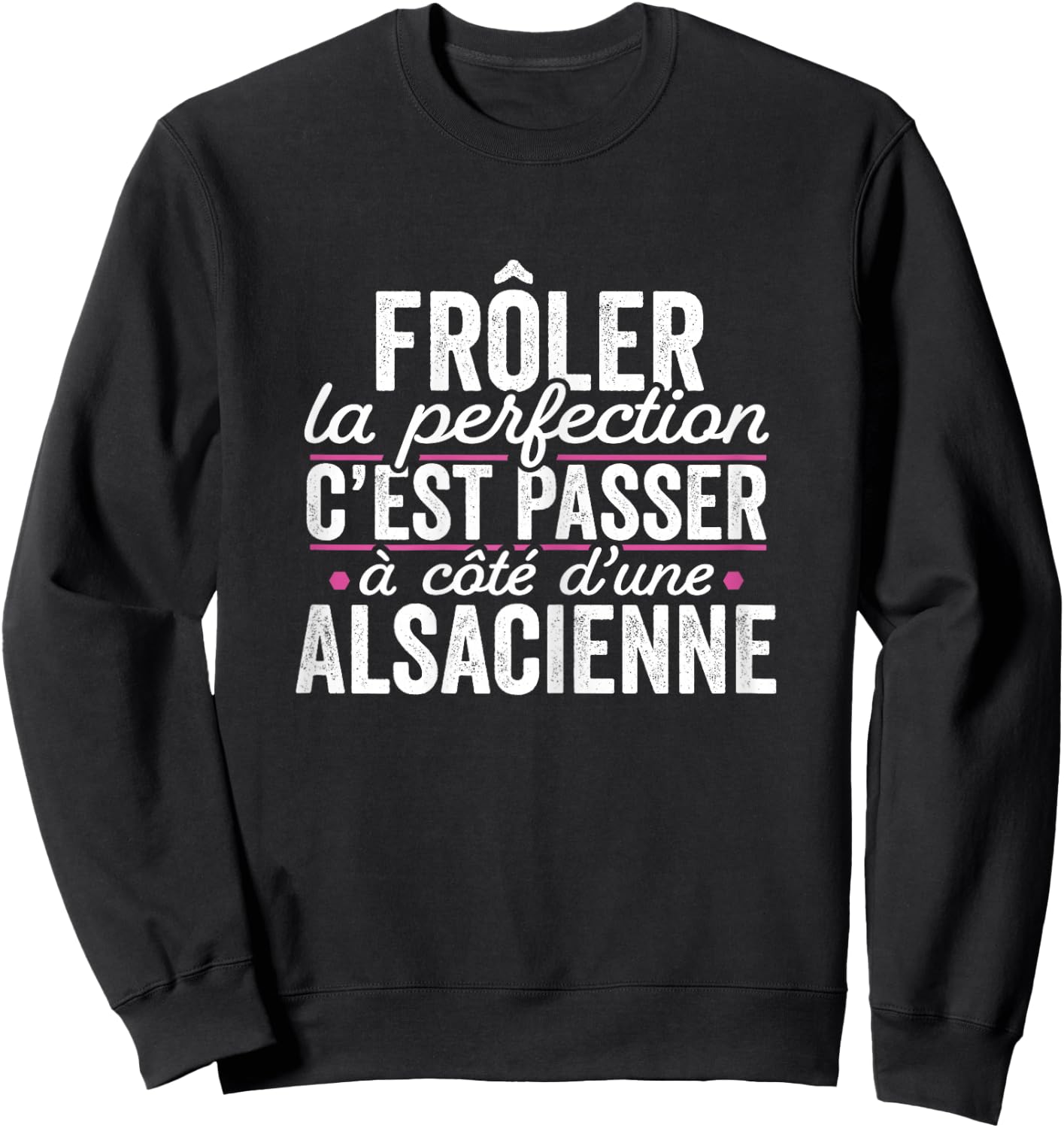 La Alsacienne Parfait Woman Gift Humour Alsace , Black Sweatshirt - Sweatshirt | Black