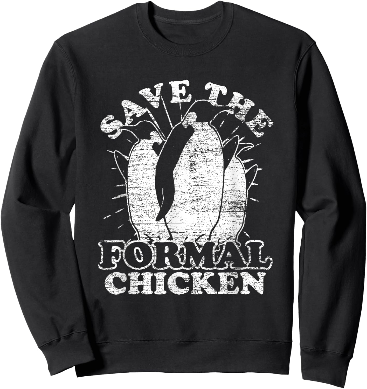 Save The Formal Chicken Penguin Sweatshirt - Sweatshirt | Black