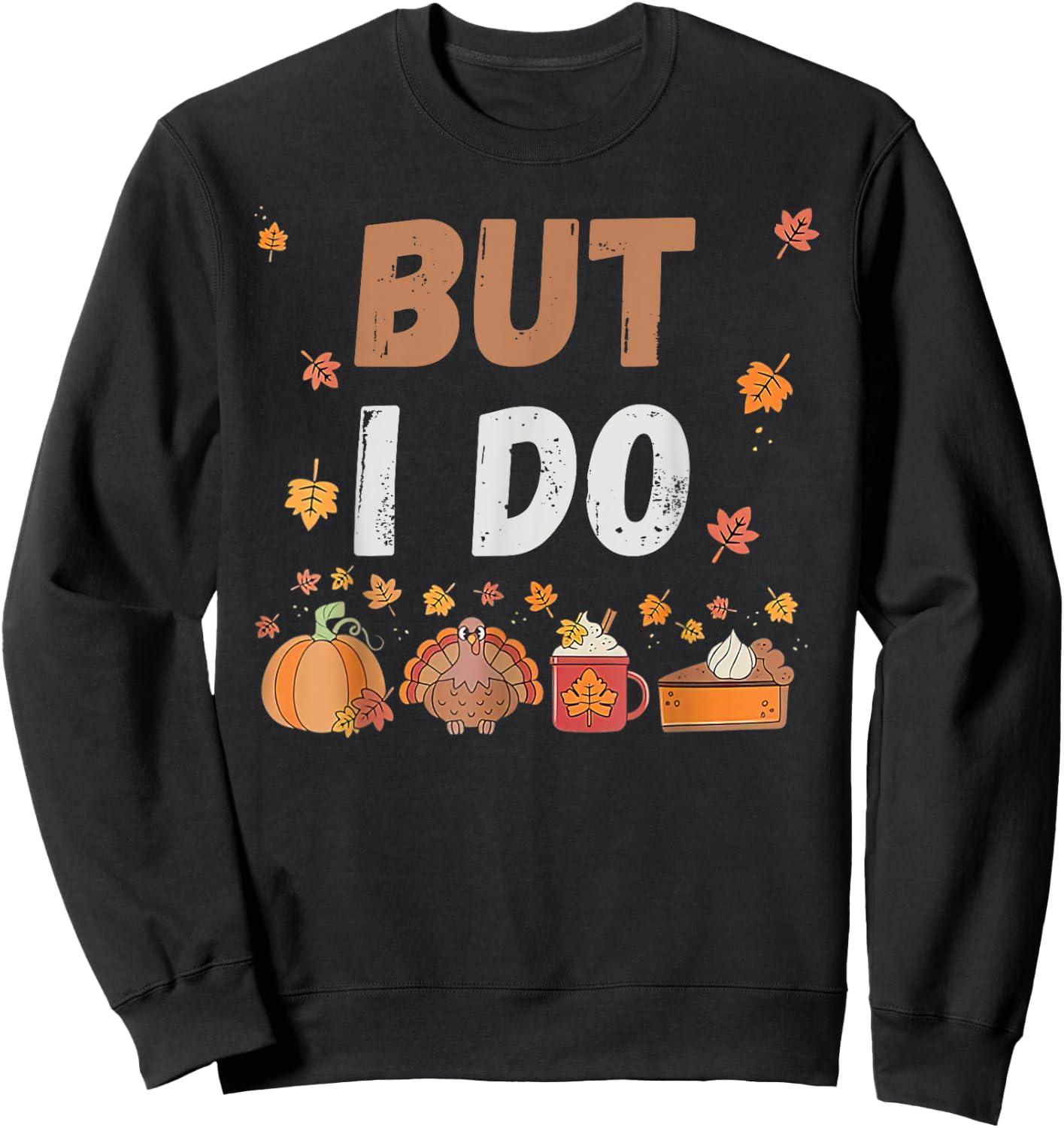 Thanksgiving Couple Funny I Don't Do Matching Turkey Day Sweatshirt - Sweatshirt | Black