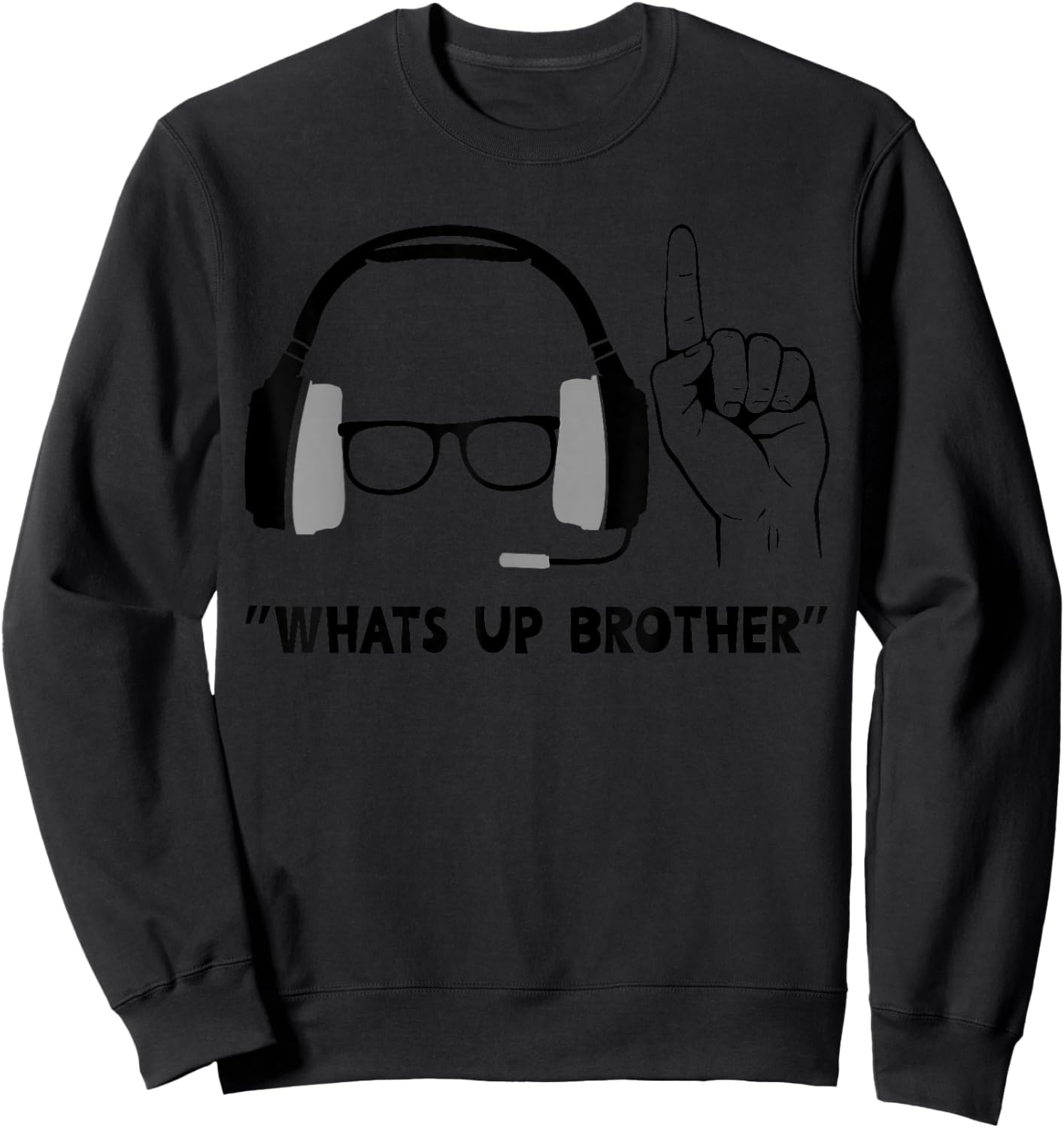 Whats Up Brother Special Players Funny Sweatshirt - Sweatshirt | Black