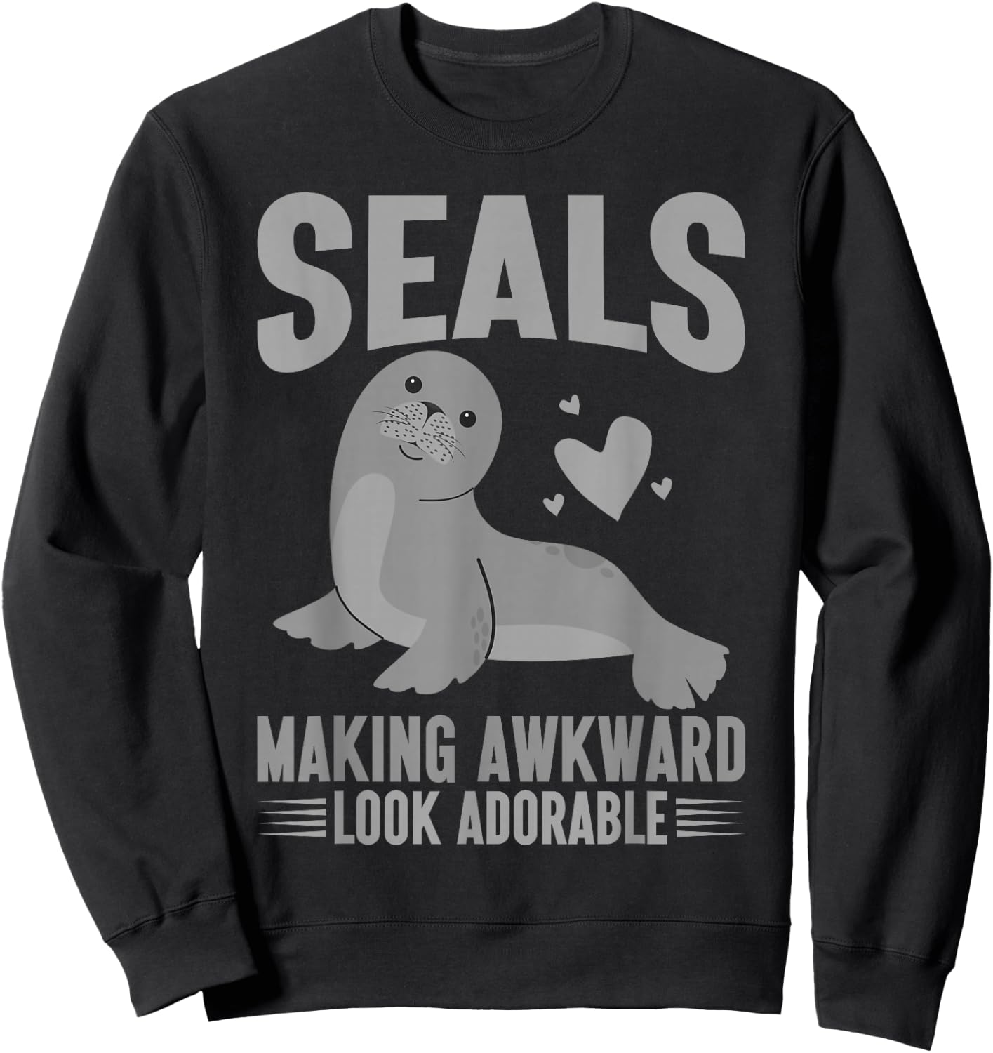 Seals Making Awkward Look Adorable Seal Sweatshirt - Sweatshirt | Black