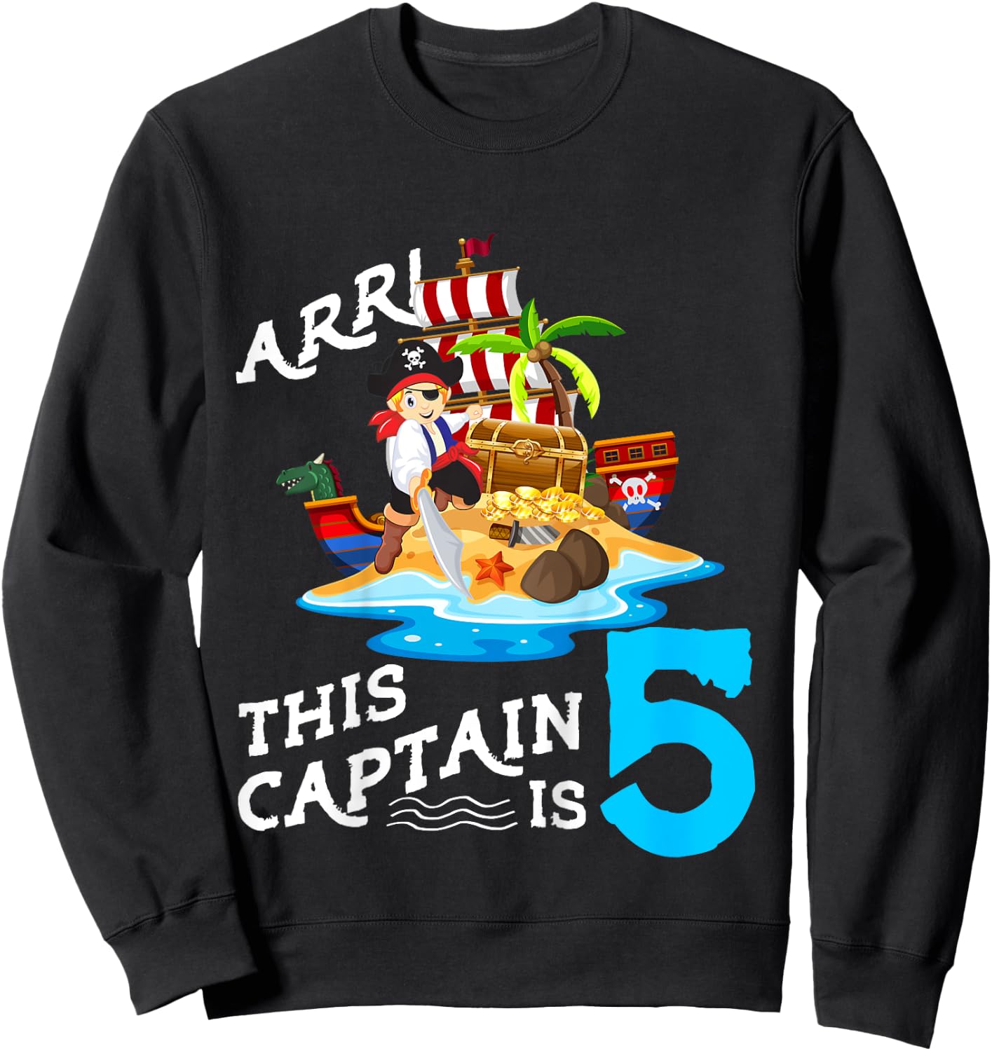 Kids 5 Year Old Pirate Birthday Boy This Captain Is 5 Sweatshirt - Sweatshirt | Black