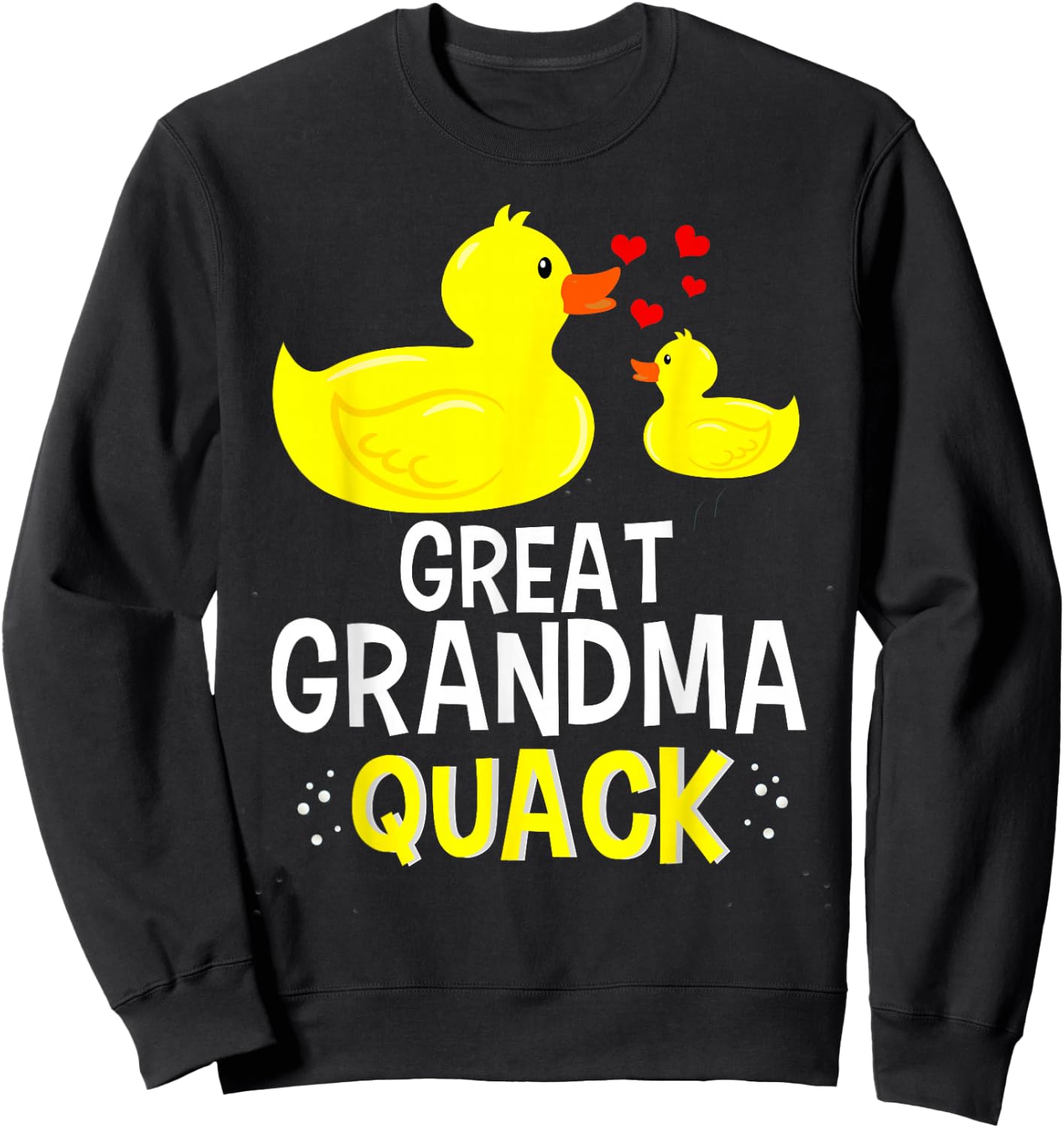 Great Grandma Quack Yellow Duck Baby Shower For Grandma Sweatshirt - Sweatshirt | Black