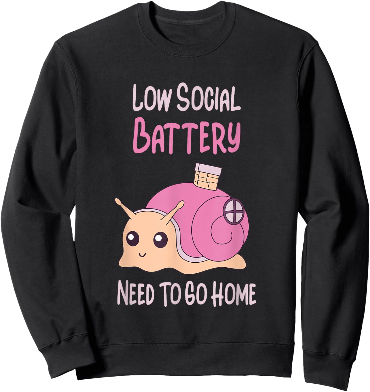 Low Social Battery Cute Snail With House Introvert Cozy Home Sweatshirt - Sweatshirt | Black