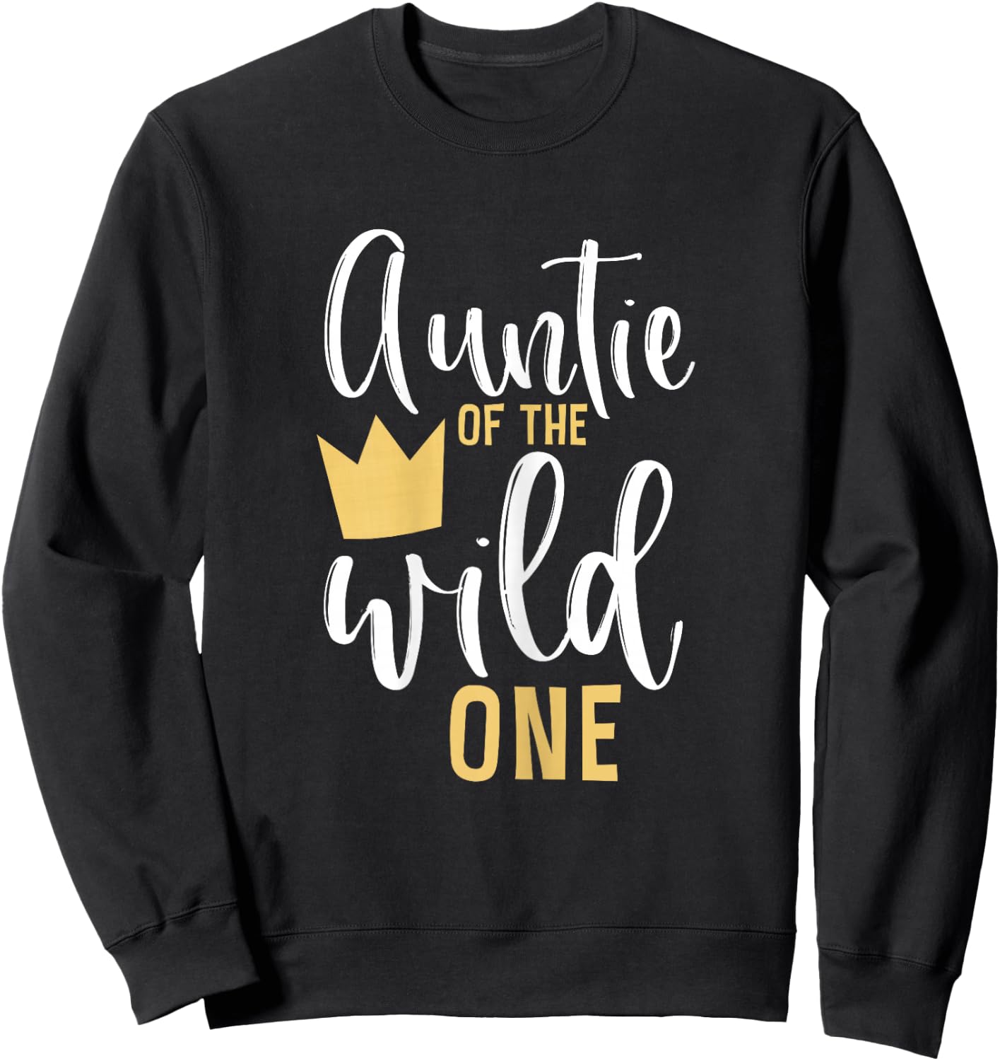 Auntie f the Wild One 1st Birthday First Thing Matching Sweatshirt - Sweatshirt | Black