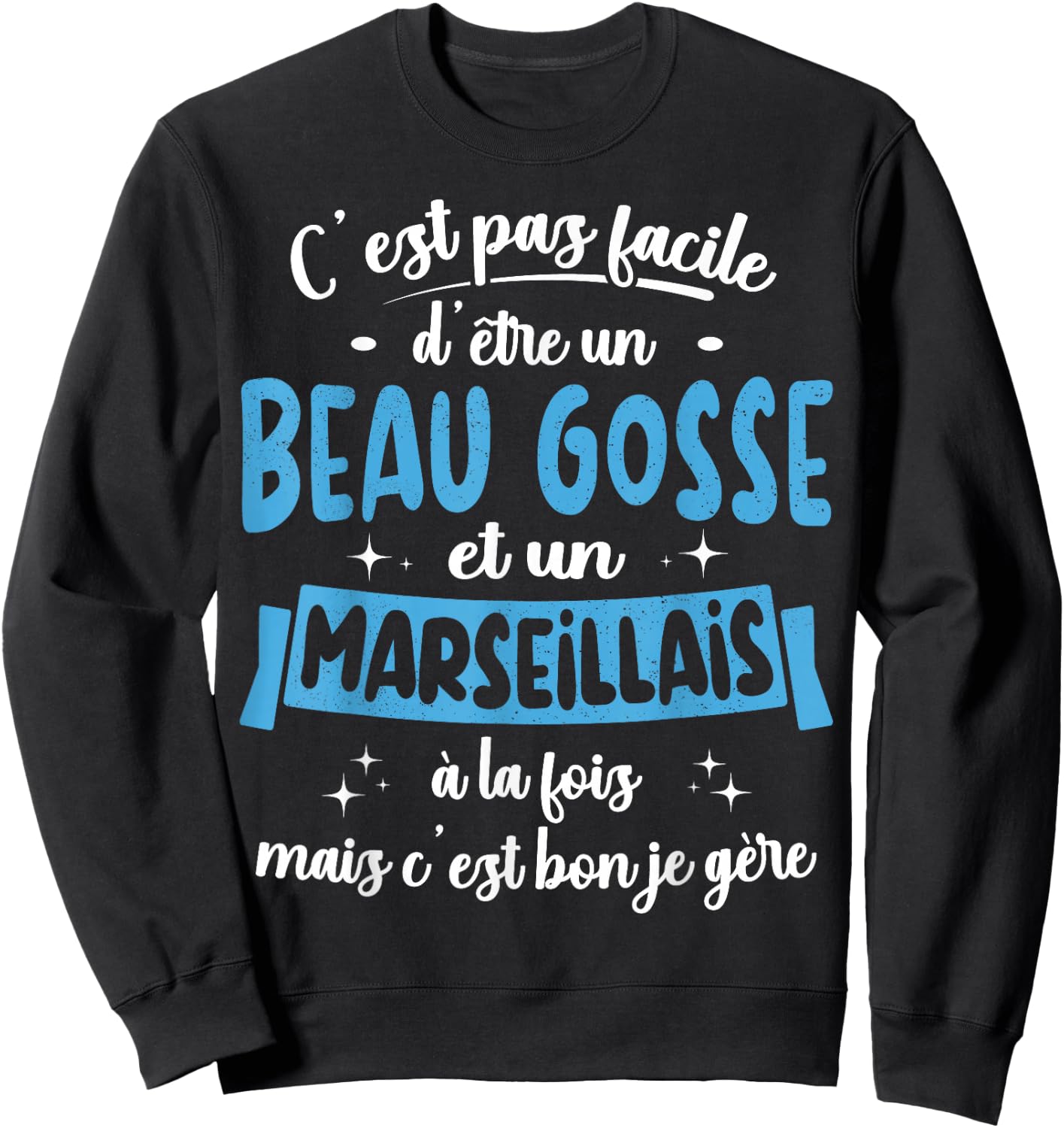 Marseillais Gift Humour Birthday Beau Gosse , Black, S Sweatshirt - Sweatshirt | Black