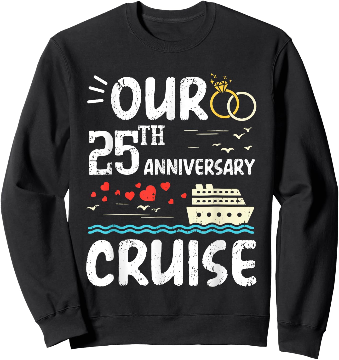 Our 25th Anniversary Cruise Trip Wedding Husband Wife Couple Sweatshirt - Sweatshirt | Black