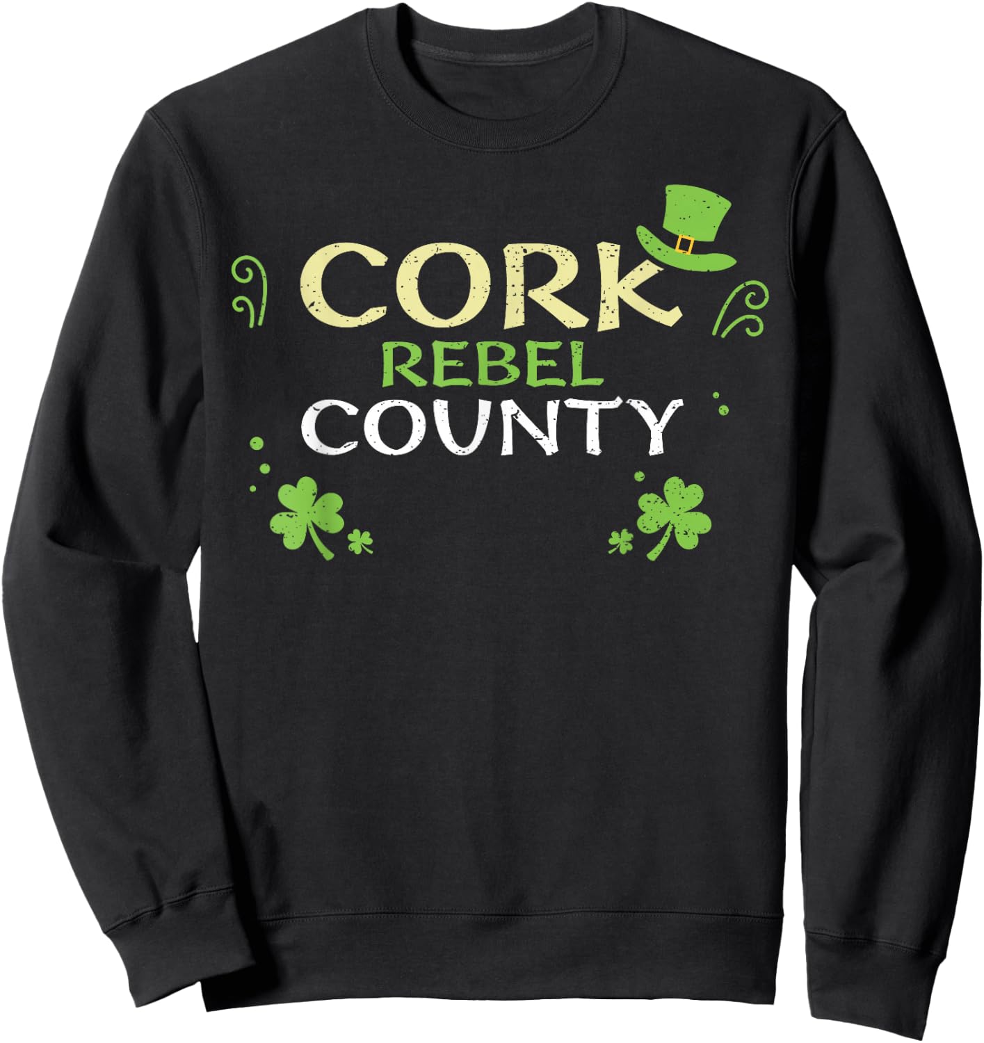 Cork: Cork Rebel County - St. Patrick's Day Sweatshirt - Sweatshirt | Black
