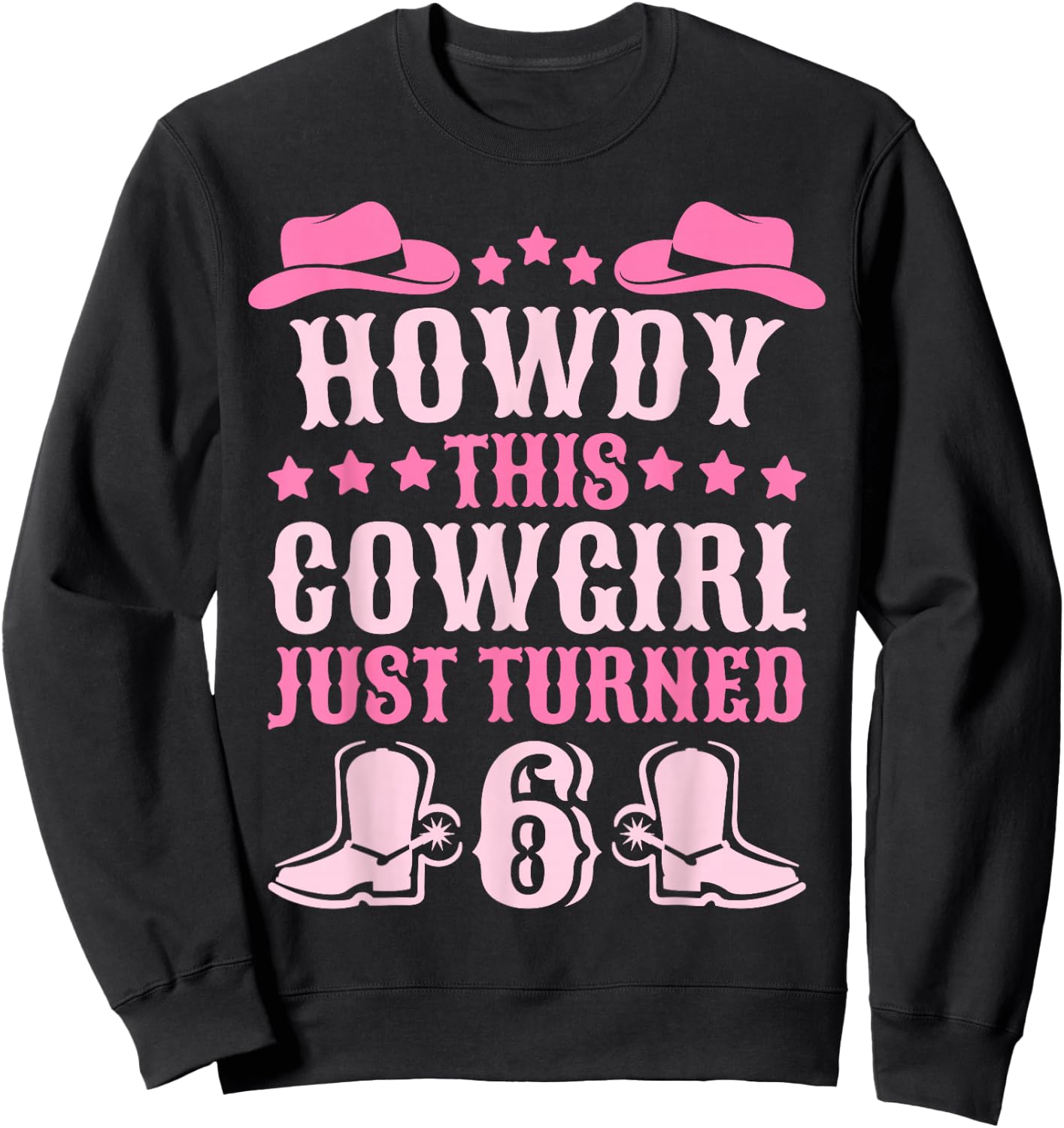 6yr Birthday Cowgirl Western 6 Year Old Girl 6th Birthday Sweatshirt - Sweatshirt | Black