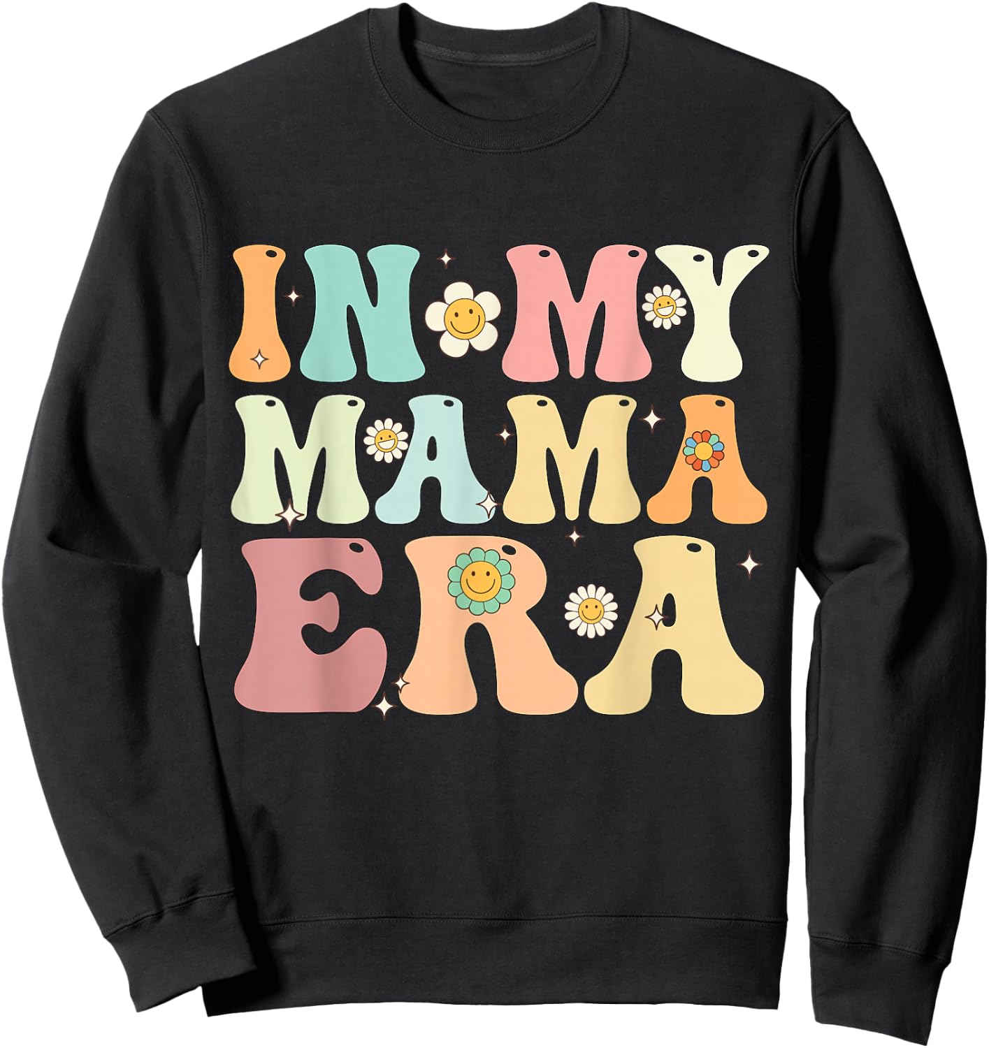 In My Mama Era Groovy Retro Mom Mother's Day 2025 Sweatshirt - Sweatshirt | Black