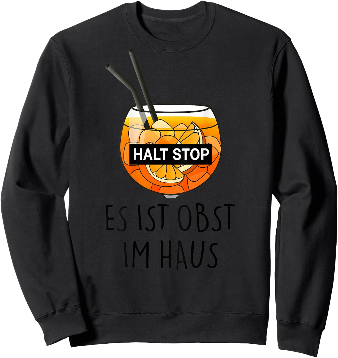 Fun with German Text "Halt Stop - Es ist Obstst im Haus". Aperolian Spray Club, White Sweatshirt - Sweatshirt | Black