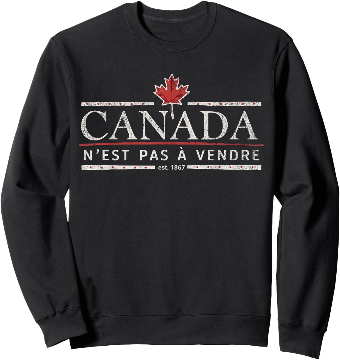 Canada Is Not For Sale Canada n'est pas à vendre Sweatshirt - Sweatshirt | Black