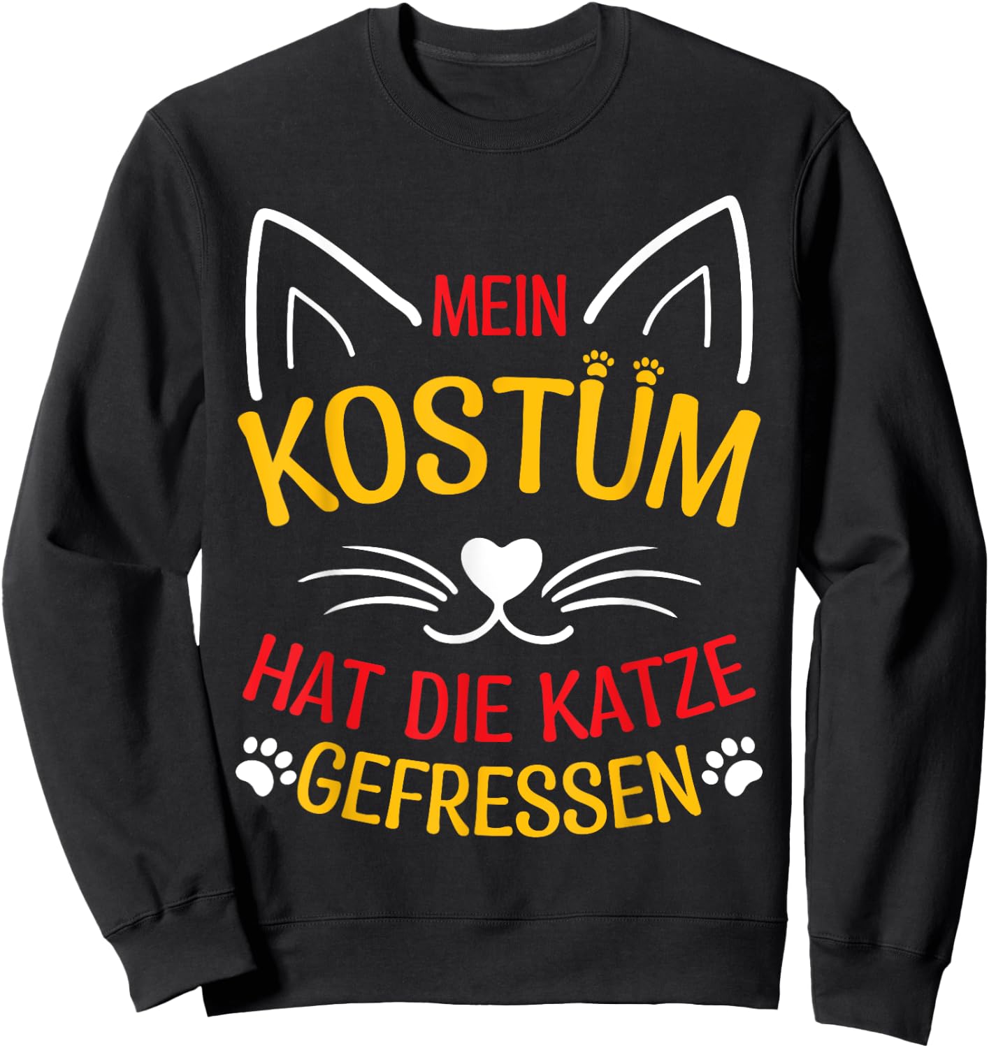 with German Text "Mein Kostüm Hat Die Katze Gefresen", black Sweatshirt - Sweatshirt | Black