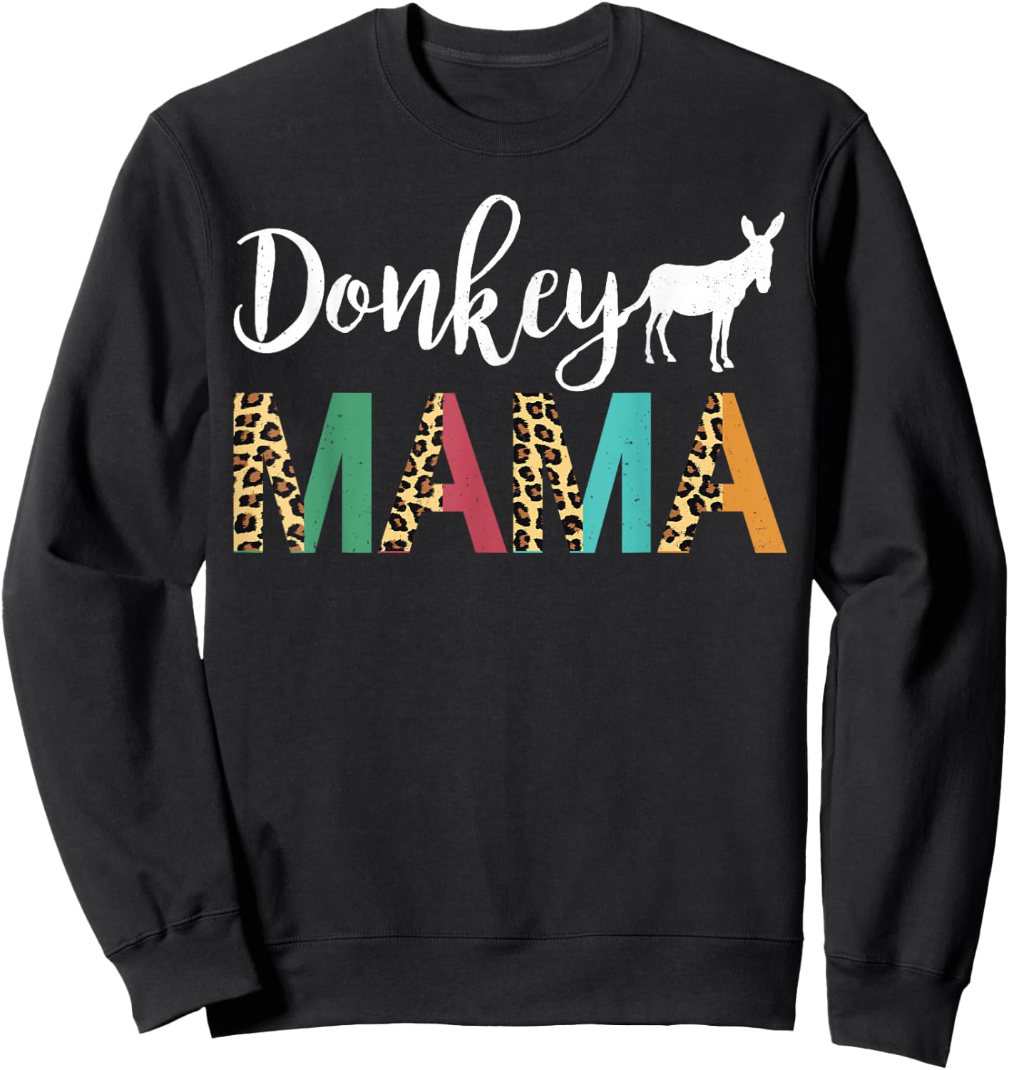 Donkey Mama Donkey Mom Donkey Mother Donkey Owner Sweatshirt - Sweatshirt | Black