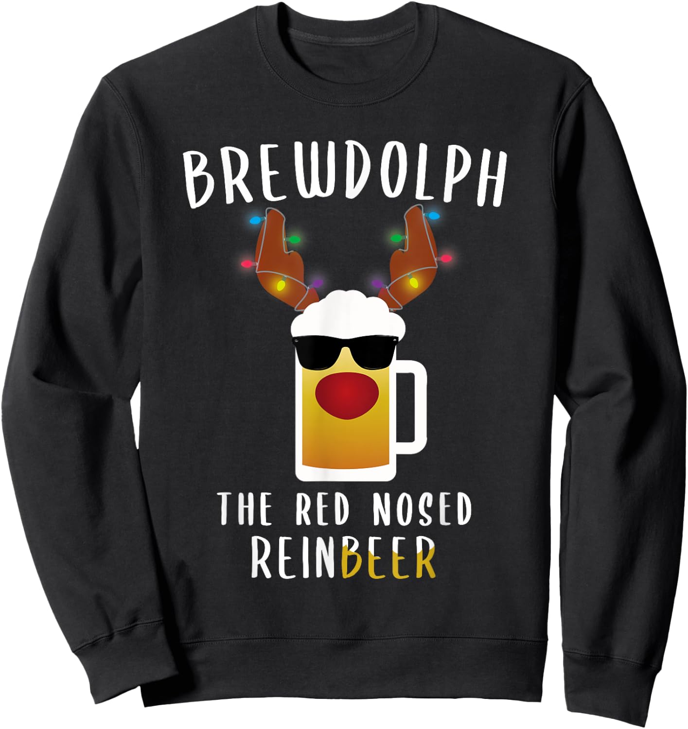 Reindeer Beer Rudolph Brewdolph Funny Christmas Gift Sweatshirt - Sweatshirt | Black