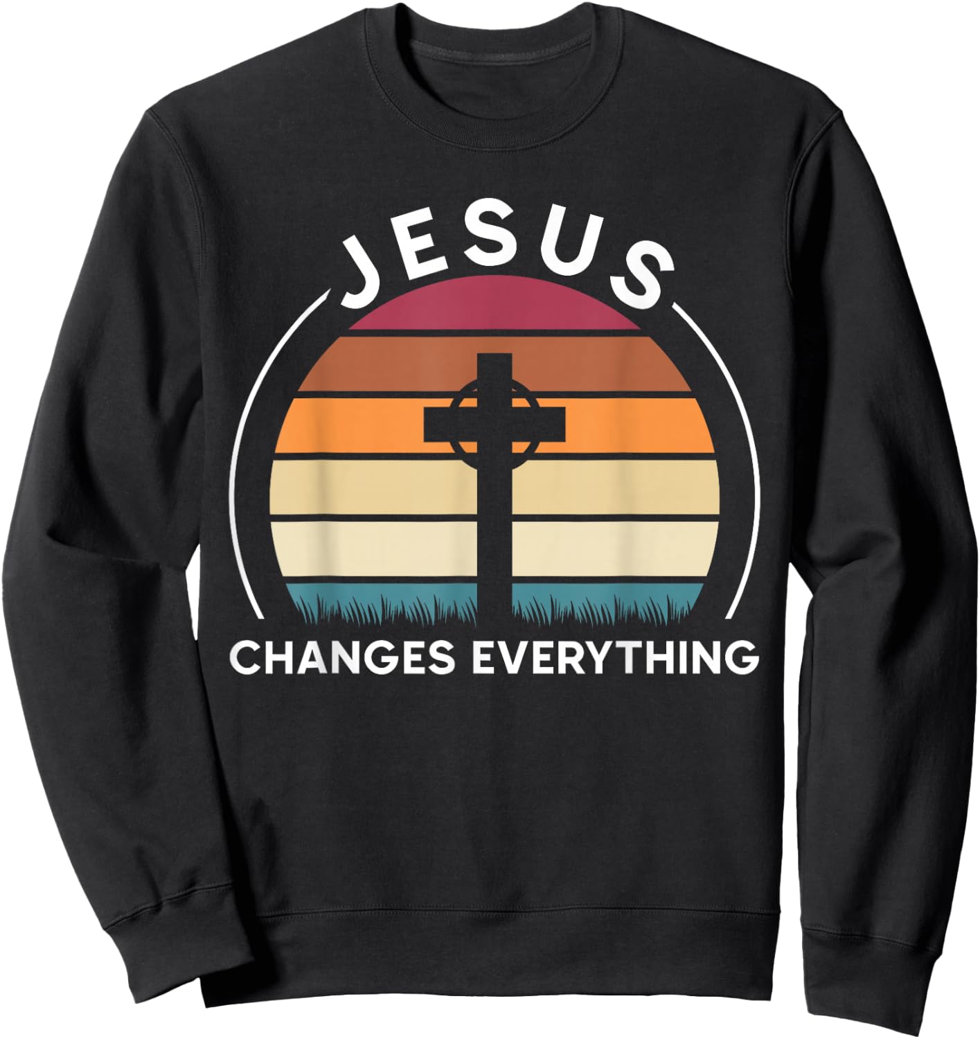 Jesus Changes Everything Jesus Sweatshirt - Sweatshirt | Black