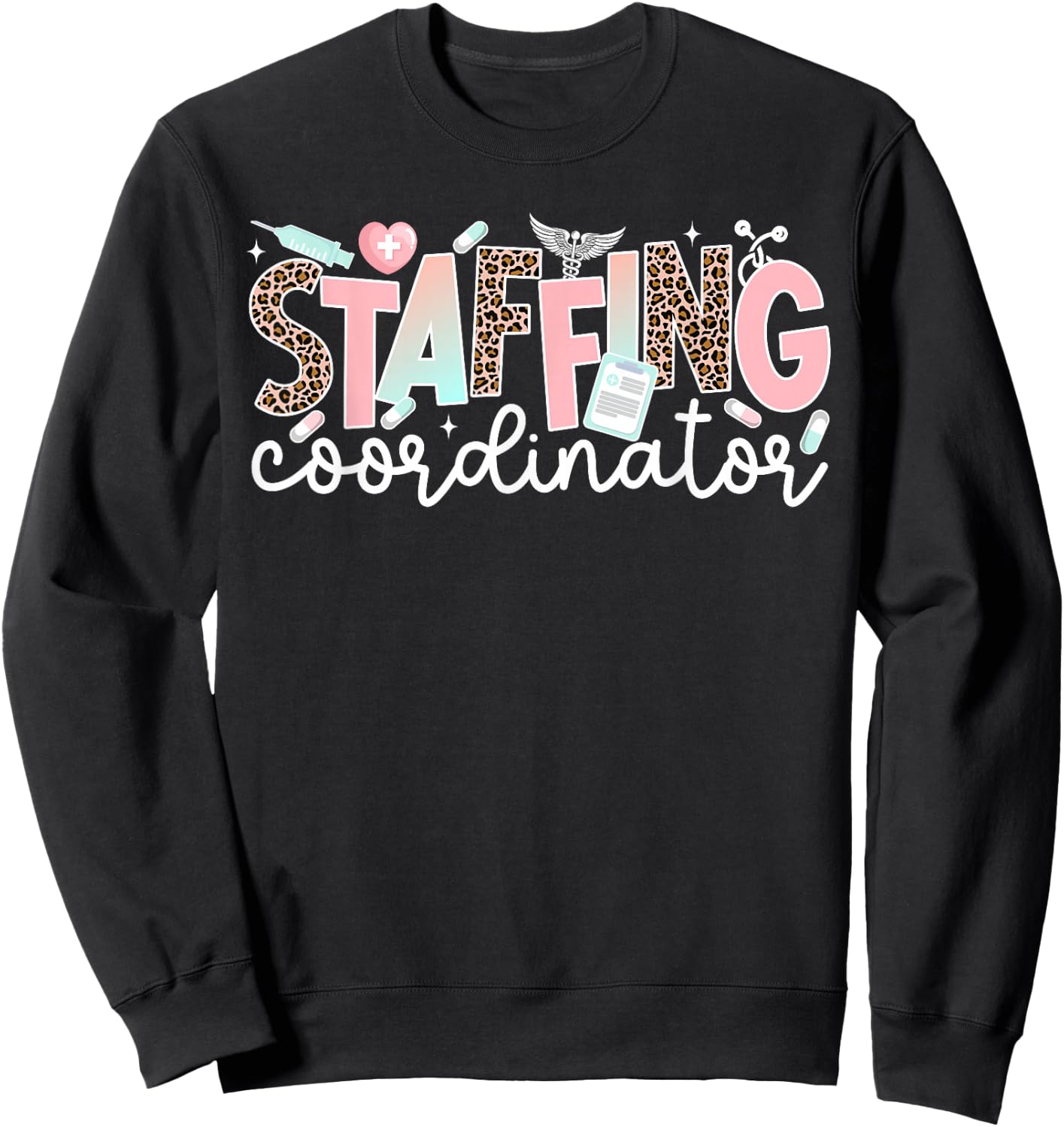 Staffing Coordinator Leopard Staffing Coordinators Sweatshirt - Sweatshirt | Black