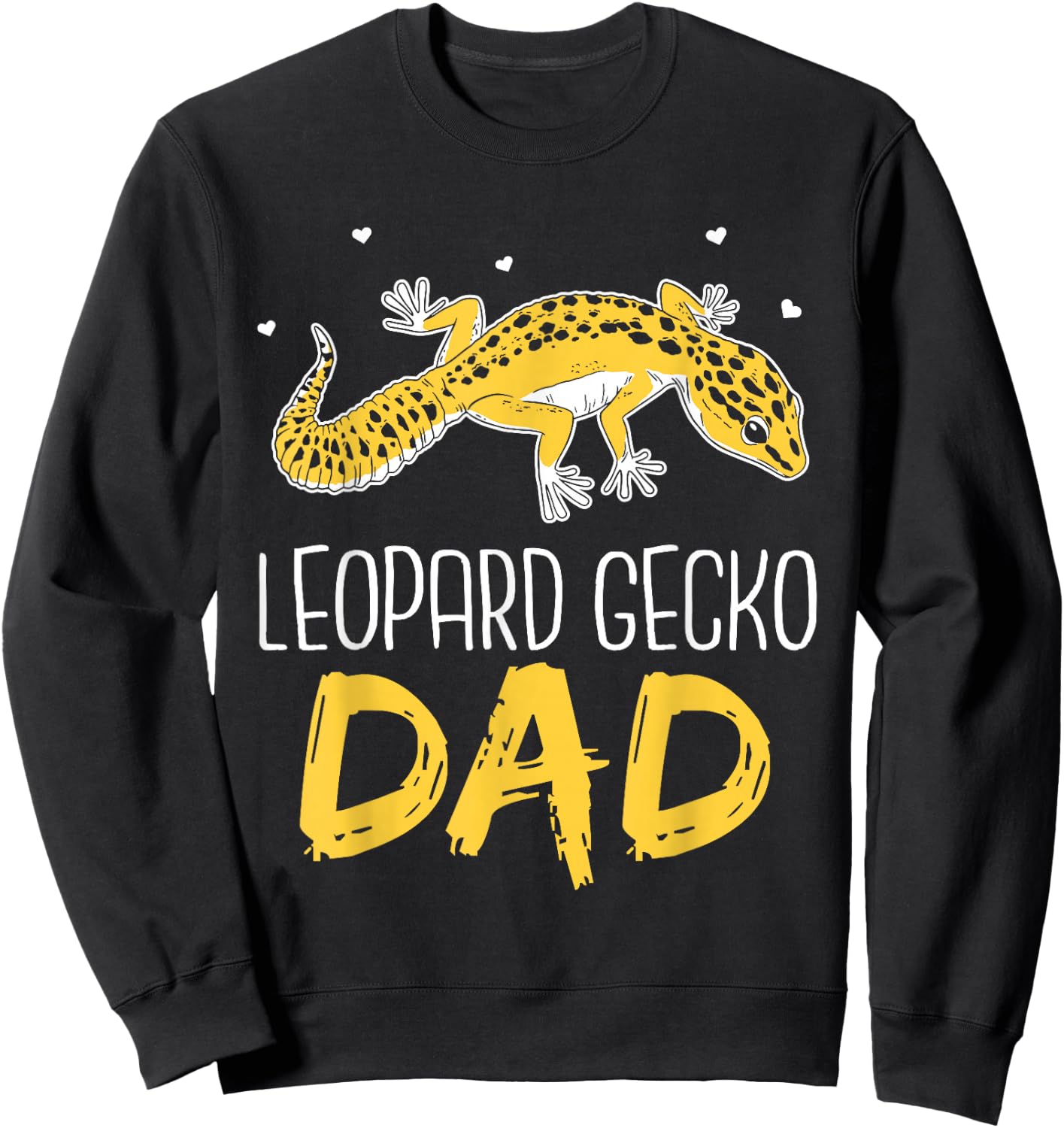 Leopard Gecko Dad Lizards Lizard Reptile Leopard Gecko Sweatshirt - Sweatshirt | Black