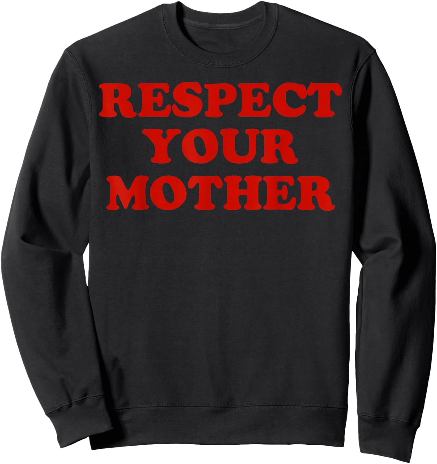 Respect Your Mother Sweatshirt - Sweatshirt | Black
