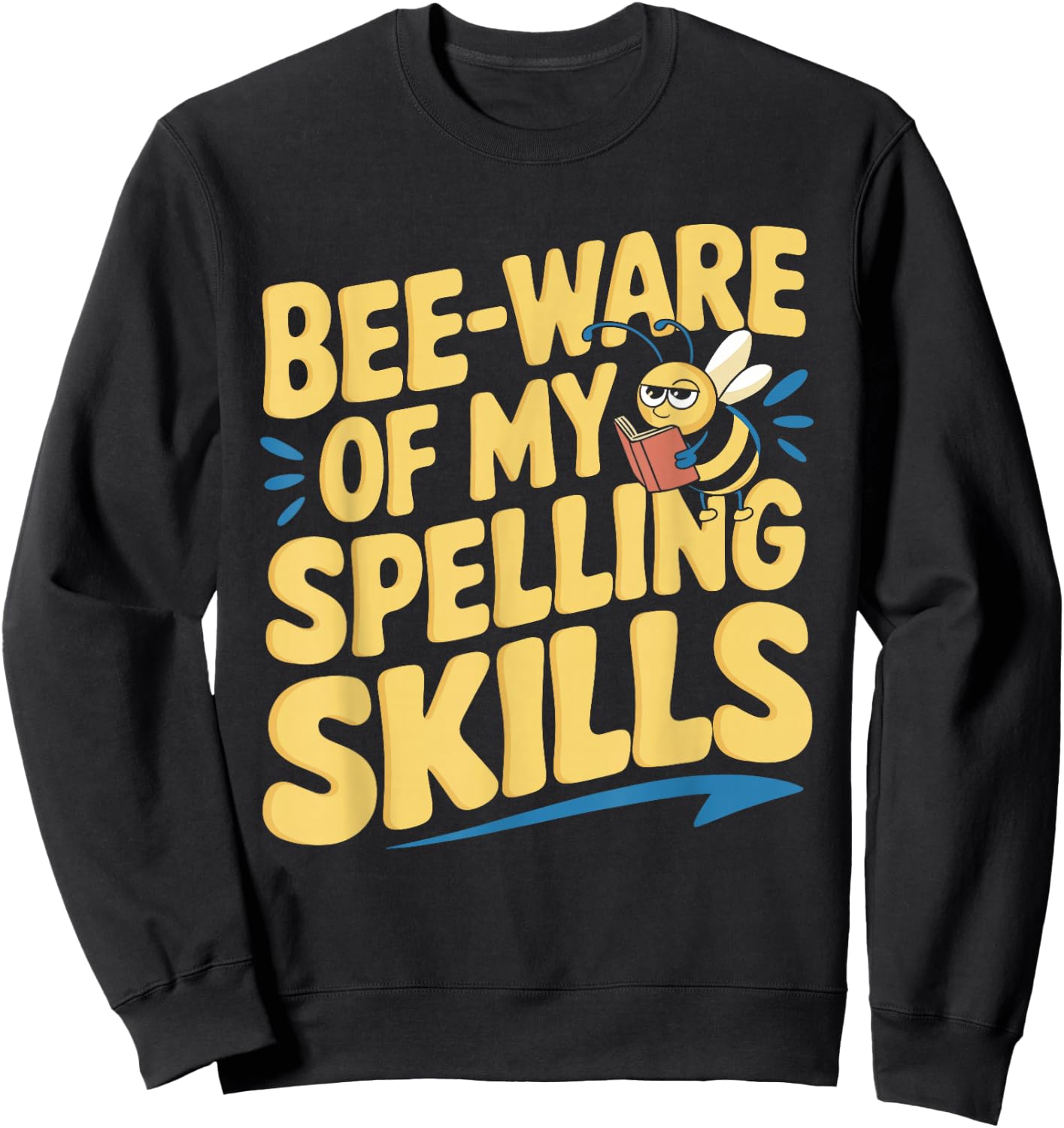 Spelling Bee Humor Spelling Champion Word Nerd Spelling Sweatshirt - Sweatshirt | Black