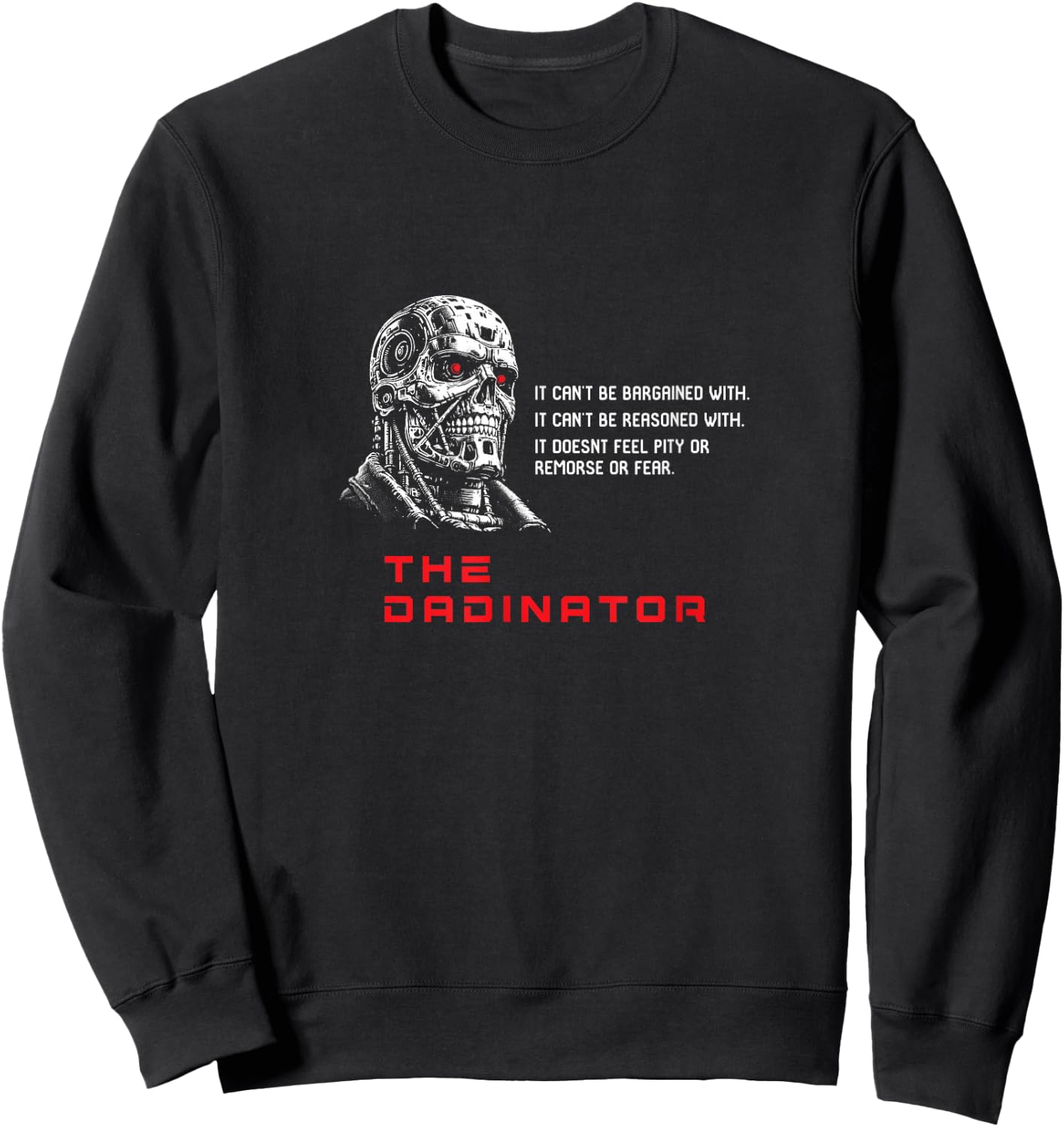 The Dadinator Sweatshirt - Sweatshirt | Black
