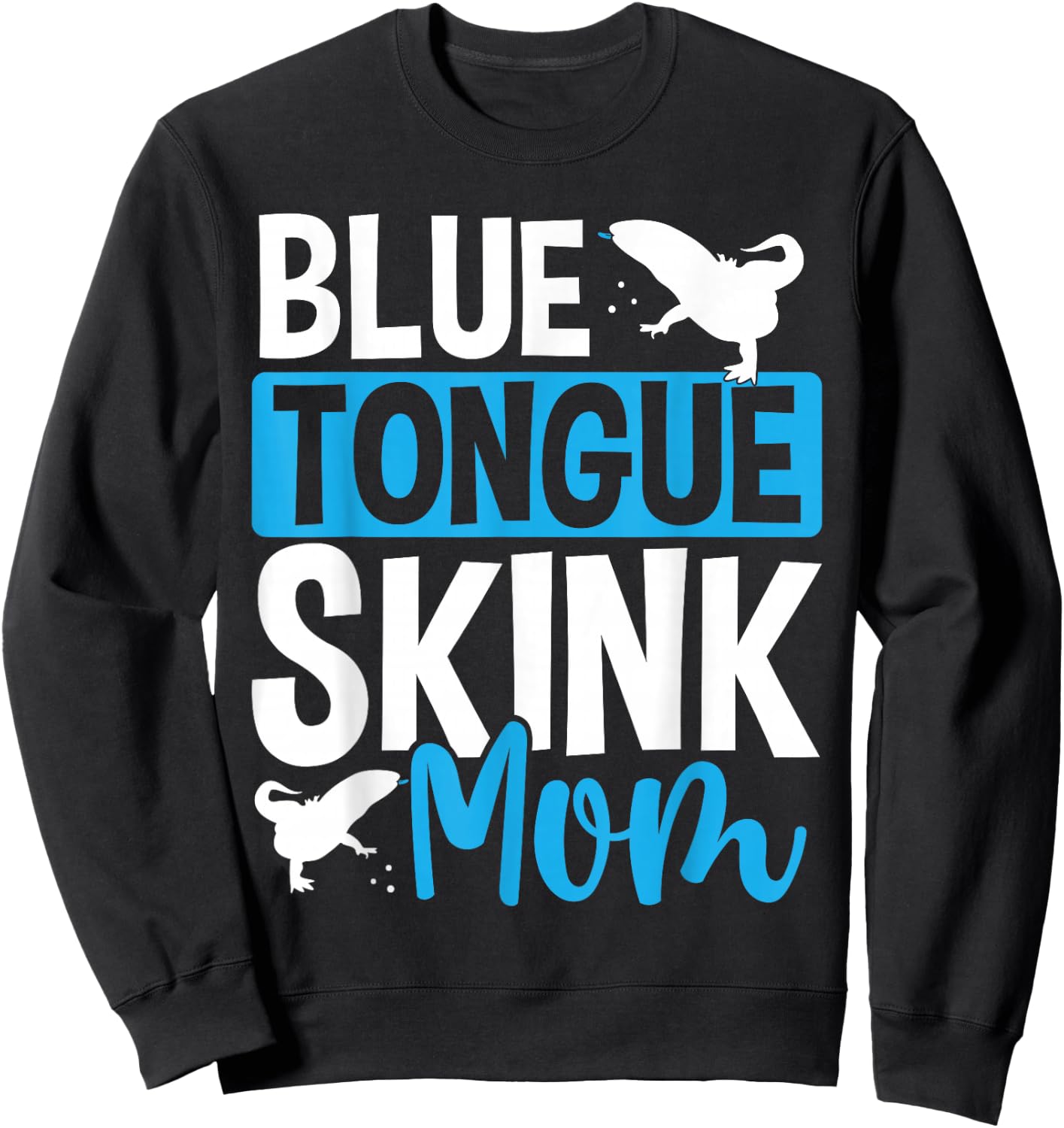 Blue Tongue Skink Substrate Toys Food Blue Tongue Skink Sweatshirt - Sweatshirt | Black