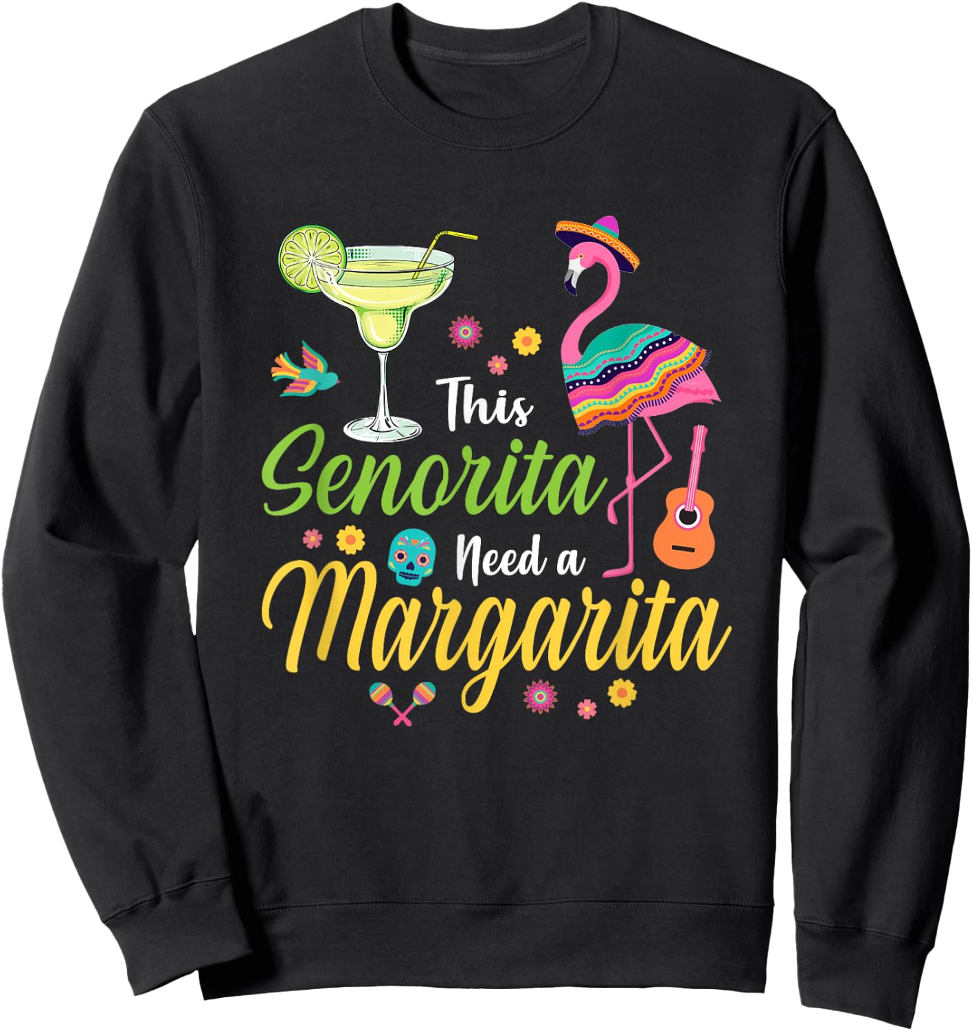 This Senorita Needs A Margarita Cinco de Mayo Funny Women Sweatshirt - Sweatshirt | Black