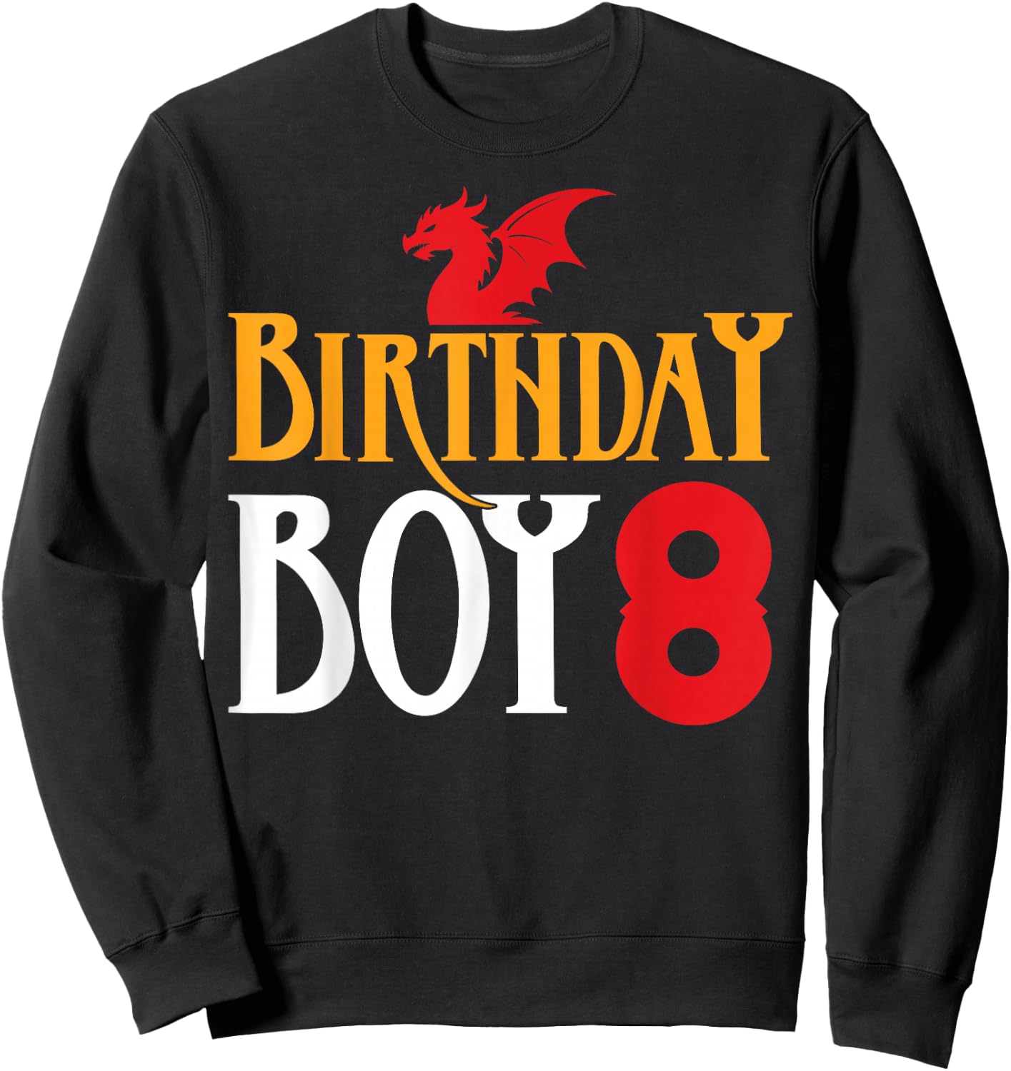 Birthday Boy Dragon 8 Years Old 8th Birthday Party Sweatshirt - Sweatshirt | Black