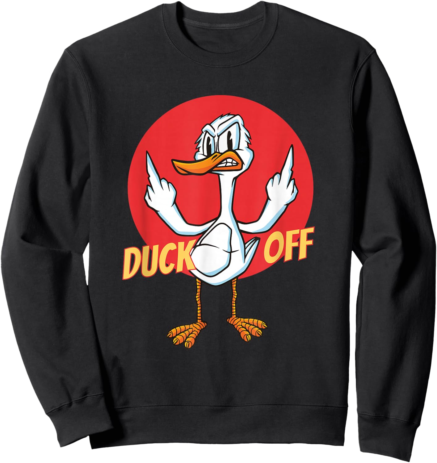 Duck Off Sarcastic Funny Middle Finger Pun Duck Cartoon Sweatshirt - Sweatshirt | Black