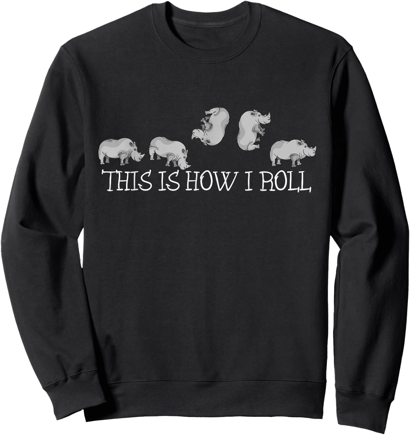 Rhino Lover Kids How I Roll Funny Rhinoceros Sweatshirt - Sweatshirt | Black
