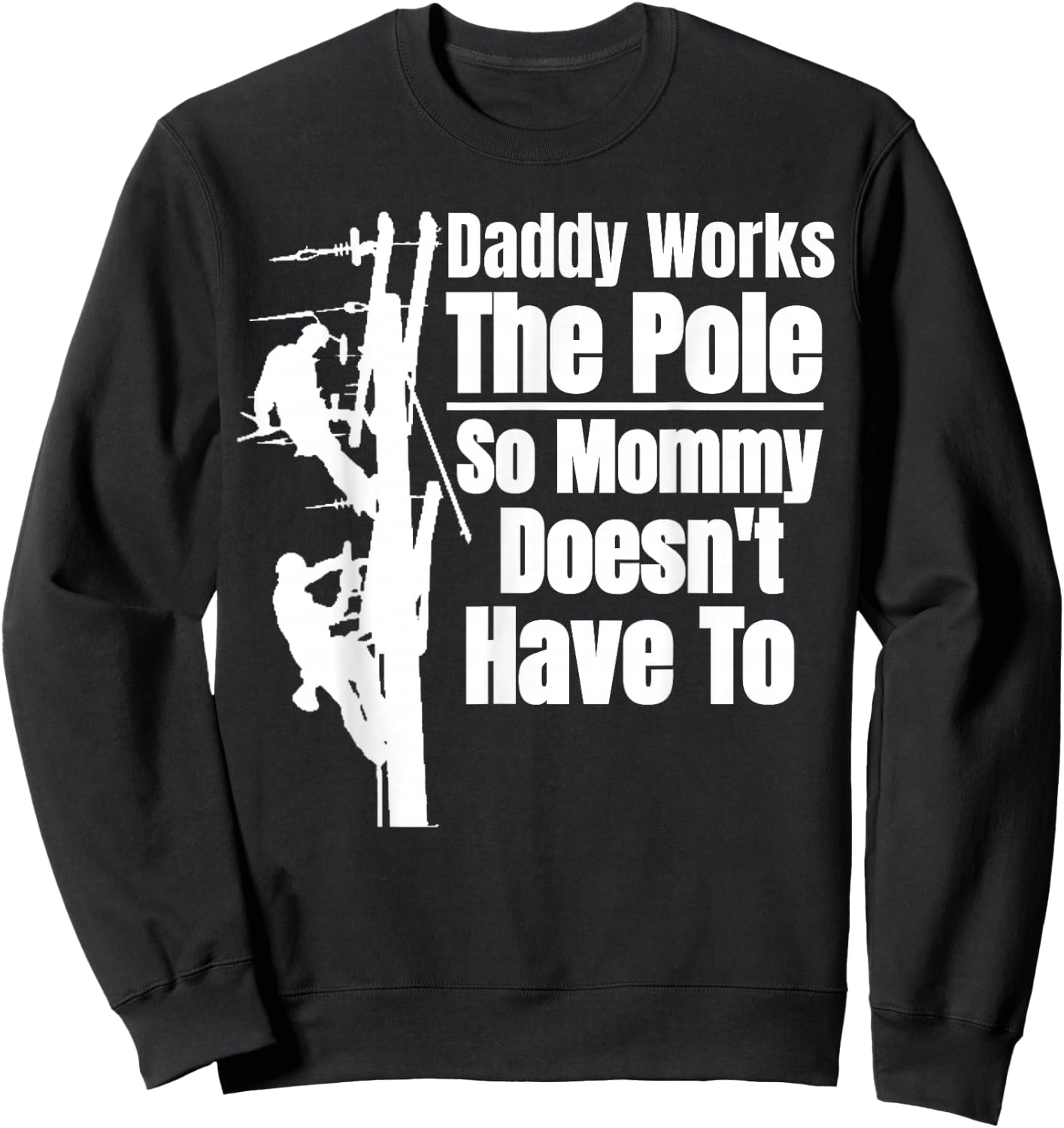 Dads Funny Electrical Lineman Gear | Husband & Lineman Wife Sweatshirt - Sweatshirt | Black