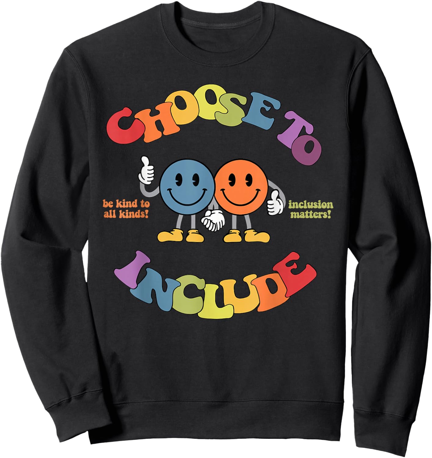 Choose To Include Autism Awareness Be Kind To All Kinds Sweatshirt - Sweatshirt | Black