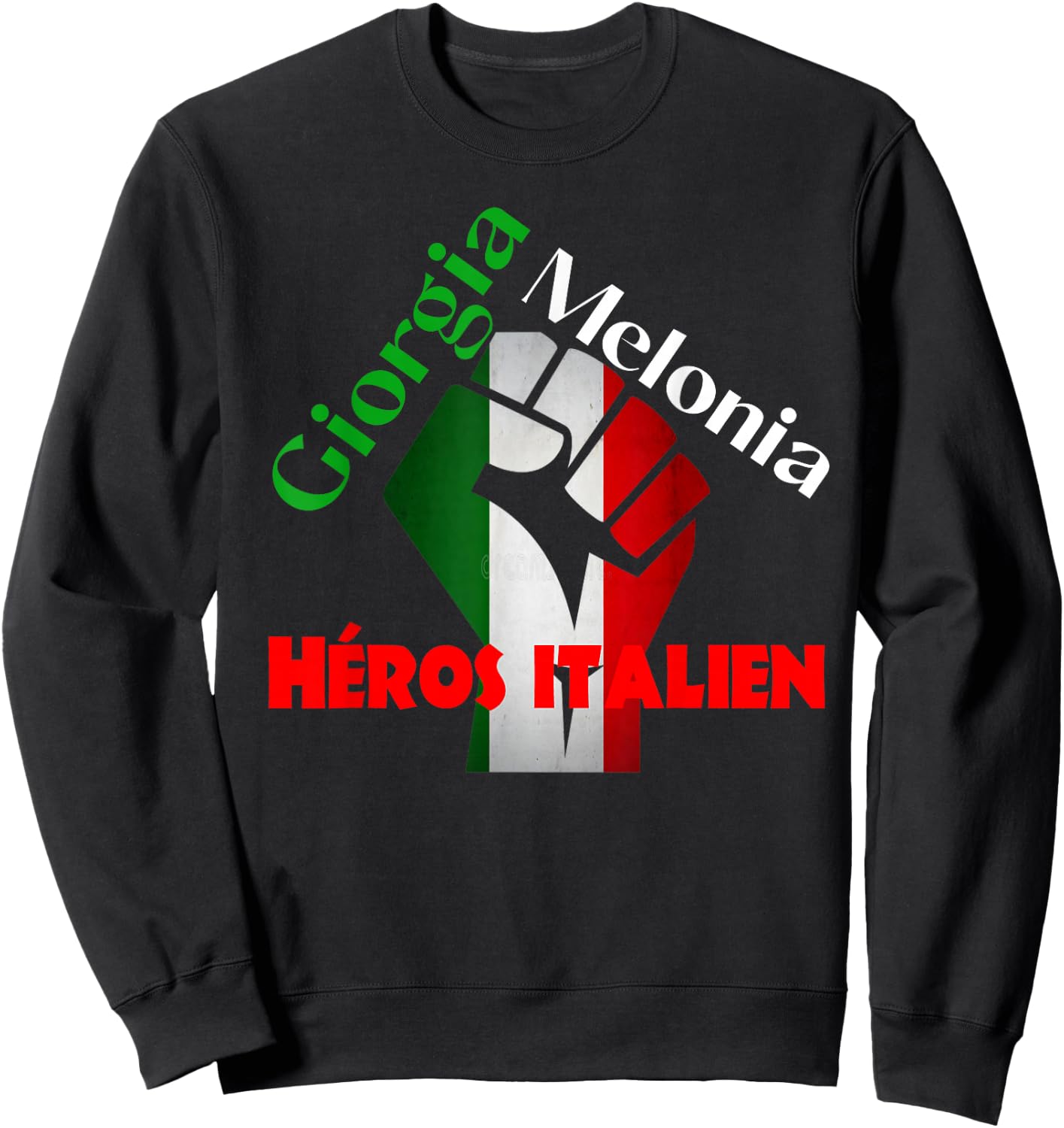 Georgia Meloni Italian Hero Sweatshirt - Sweatshirt | Black