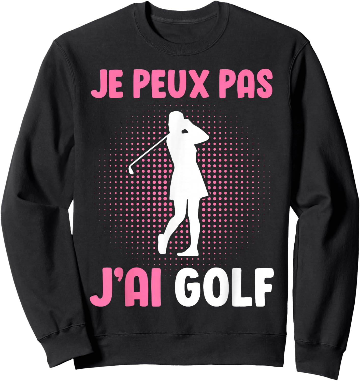 Je Peux Pas J'Ai Golf Women's Girl's , Black, S Sweatshirt - Sweatshirt | Black